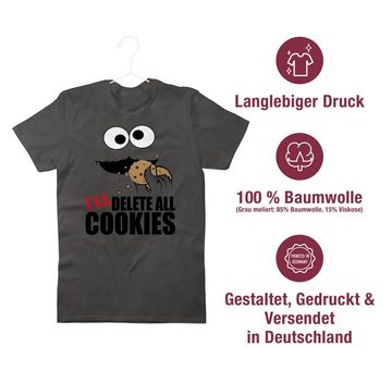 Shirtracer T-Shirt I will delete all cookies Keks-Monster Nerd Geschenke