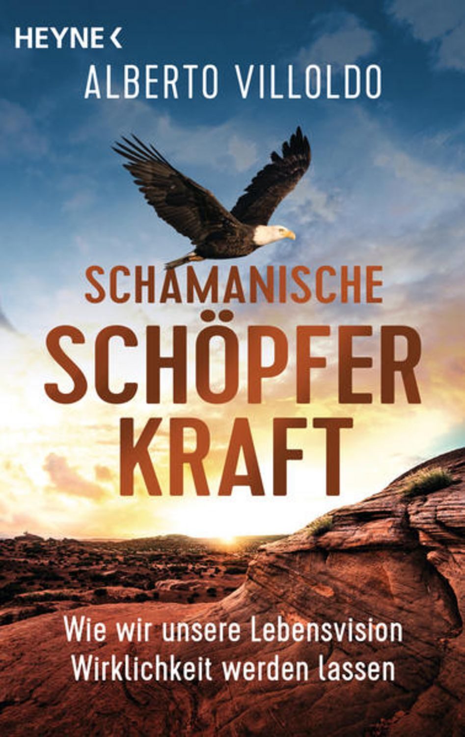 Schamanische Schöpferkraft / Alberto Villoldo