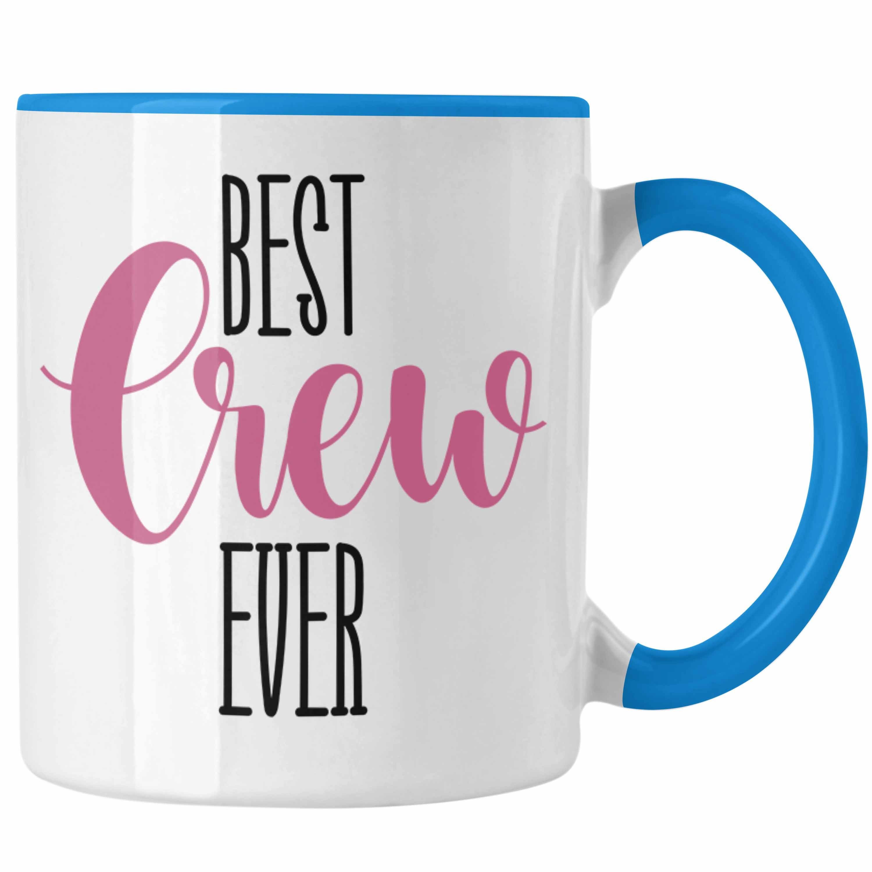 Trendation Tasse Tasse Geschenk für das beste Team aller Zeiten Best Crew Ever Geschenk Blau