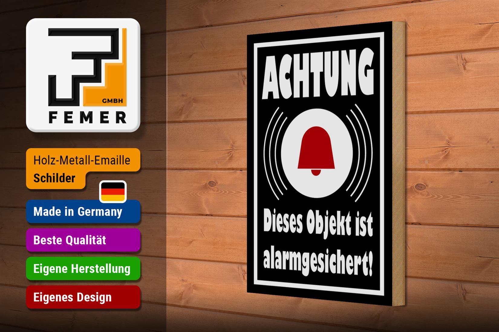 Femer GmbH Holzbild Hinweis 20x30cm Achtung Objekt alarmgesichert, Hinweise und Warnungen (1 St), Glatte Holzfaserplatte (MDF), vorn beschichtet