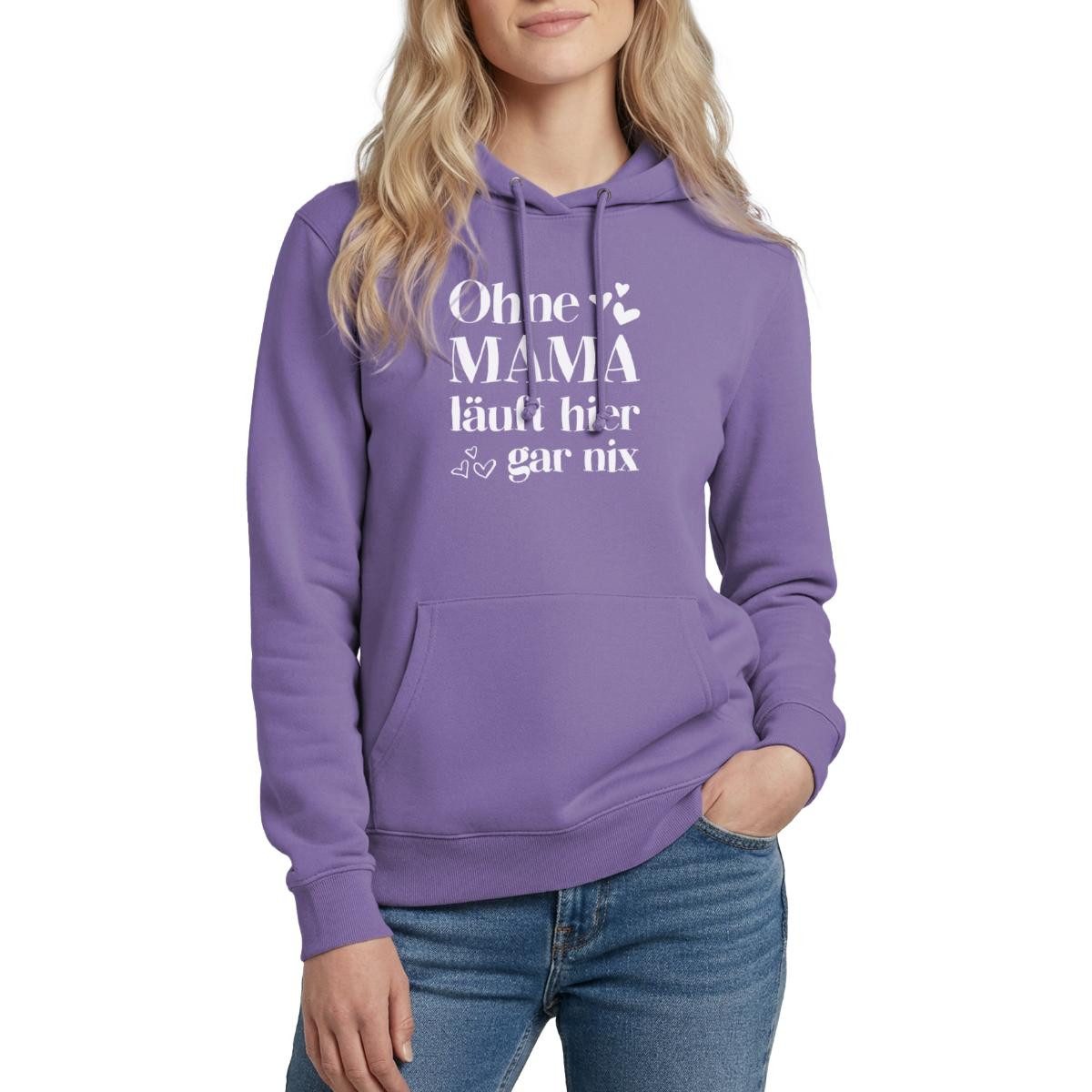 Spreadshirt Hoodie Ohne Mama Läuft Hier Gar Nichts Damen Hoodie (1-tlg)