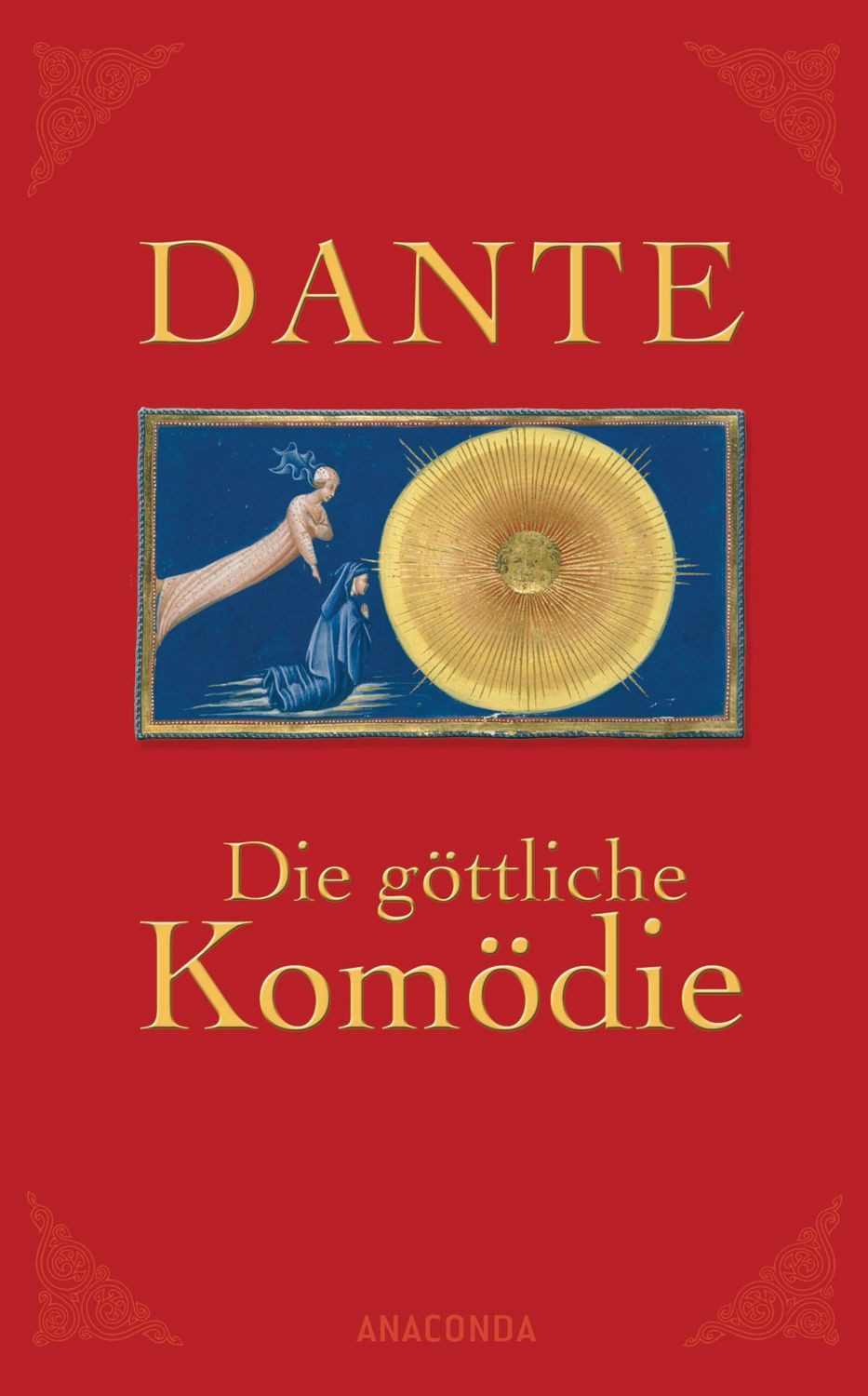 Die göttliche Komödie / Dante Alighieri