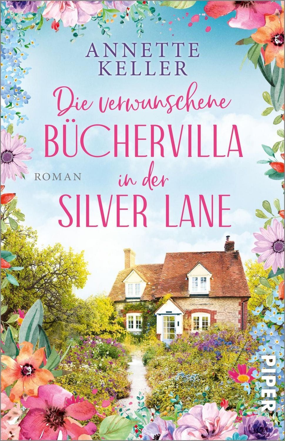 Die verwunschene Büchervilla in der Silver Lane / Annette Keller