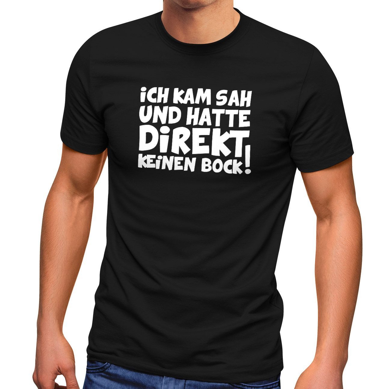 Print-Shirt Herren T-Shirt Ich kam sah und hatte direkt keinen Bock! ironisch