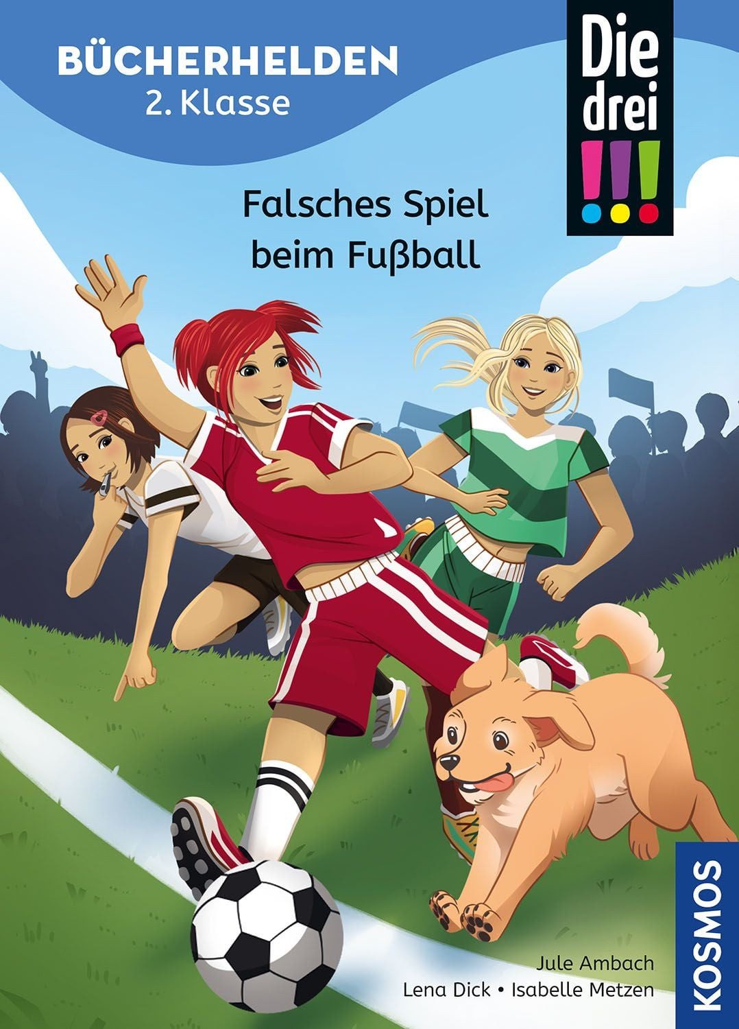 Die drei !!!, Bücherhelden 2. Klasse, Falsches Spiel beim Fußball / Jule Ambach, Gut lesen können - Spannende Detektivgeschichten mit Kim, Franzi und Marie - Kinderbuch für Erstleser ab 7 Jahren