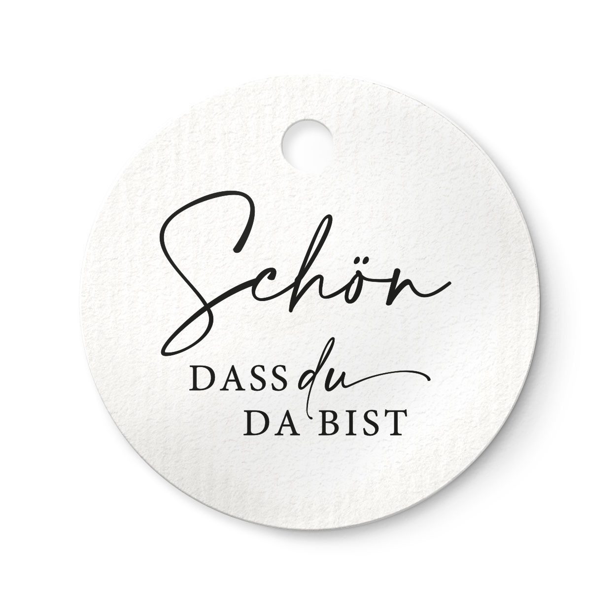 Dekohänger Schön dass du da bist, Runde Geschenkanhänger Ø 4cm