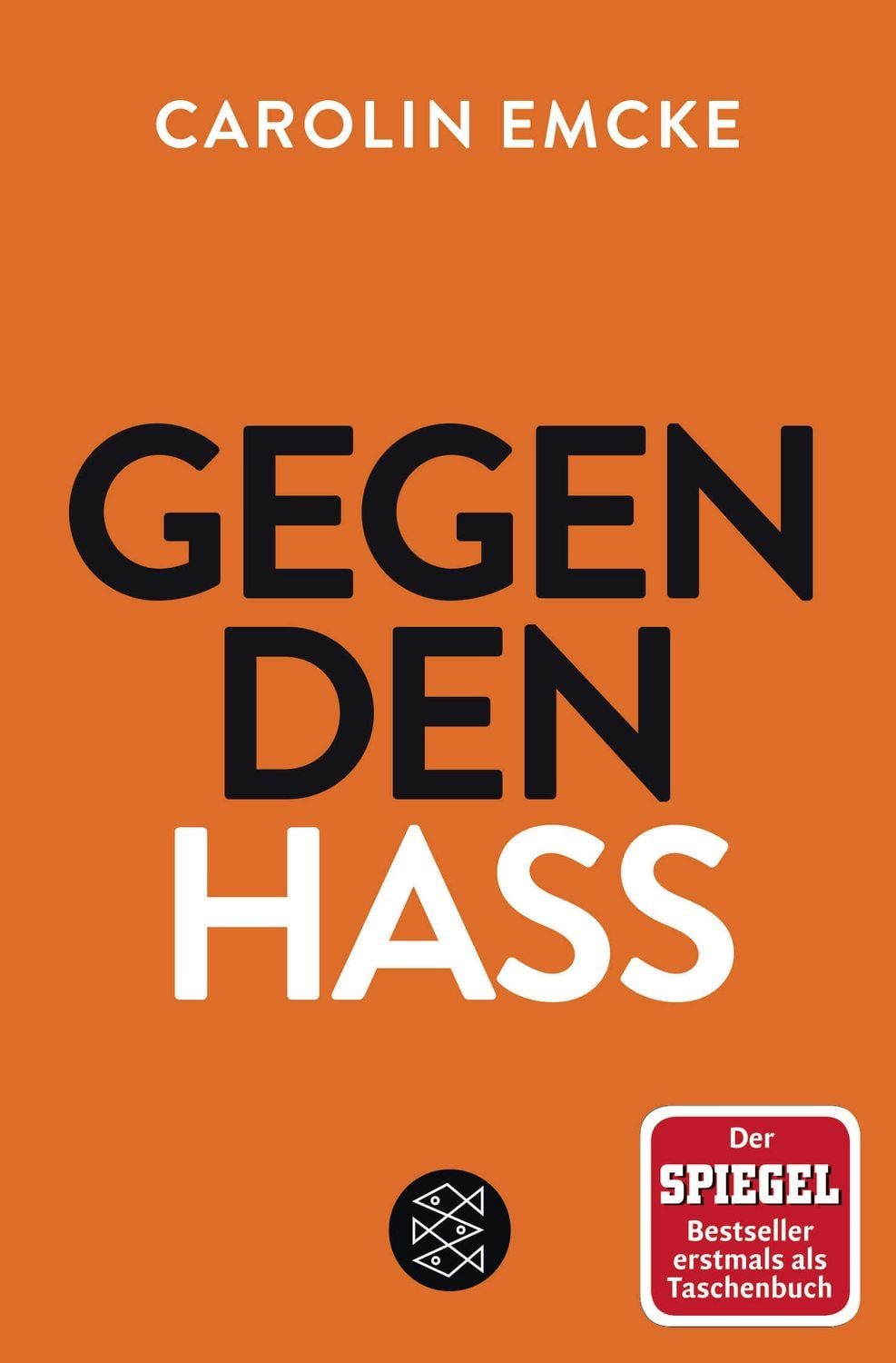 Gegen den Hass / Carolin Emcke