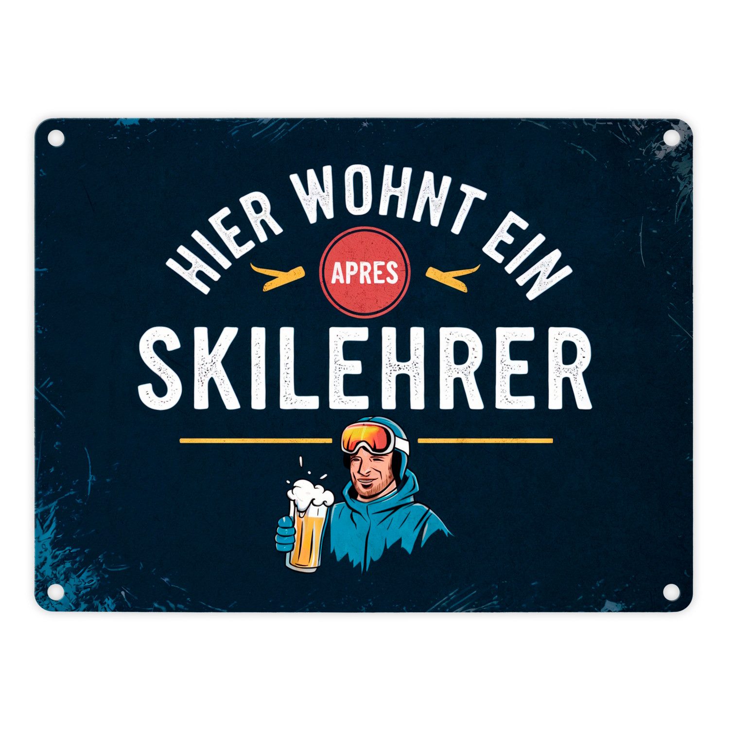 Metallschild Hier wohnt ein Apres Skilehrer Metallschild in 15x20 cm
