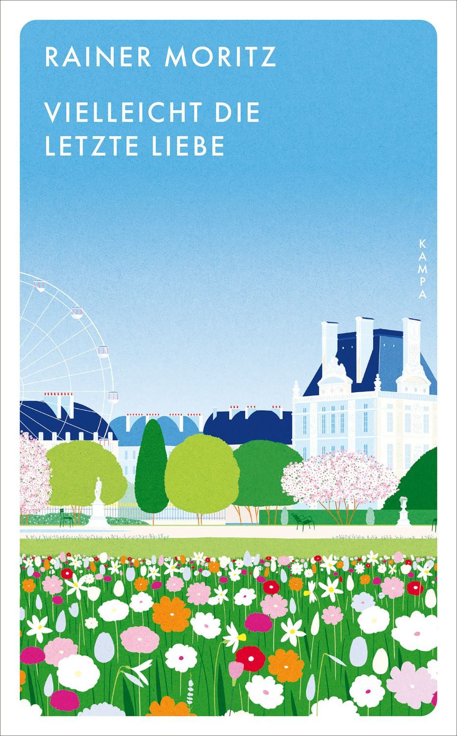 Vielleicht die letzte Liebe / Rainer Moritz