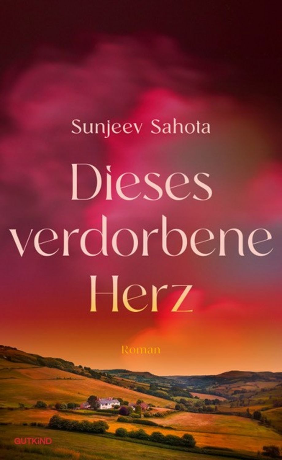 Dieses verdorbene Herz / Sunjeev Sahota