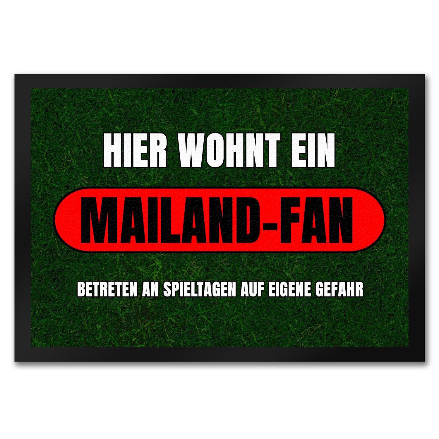 Fußmatte Hier wohnt ein Mailand-Fan Fußmatte in 35x50 cm mit Rasenmotiv