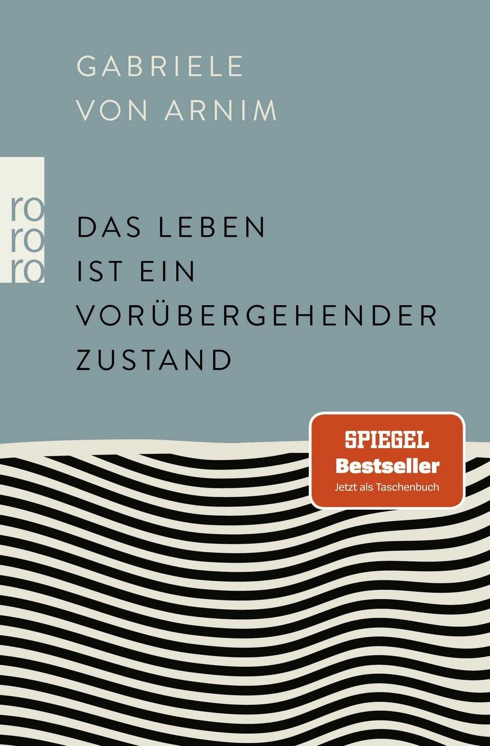 Das Leben ist ein vorübergehender Zustand / Gabriele von Arnim