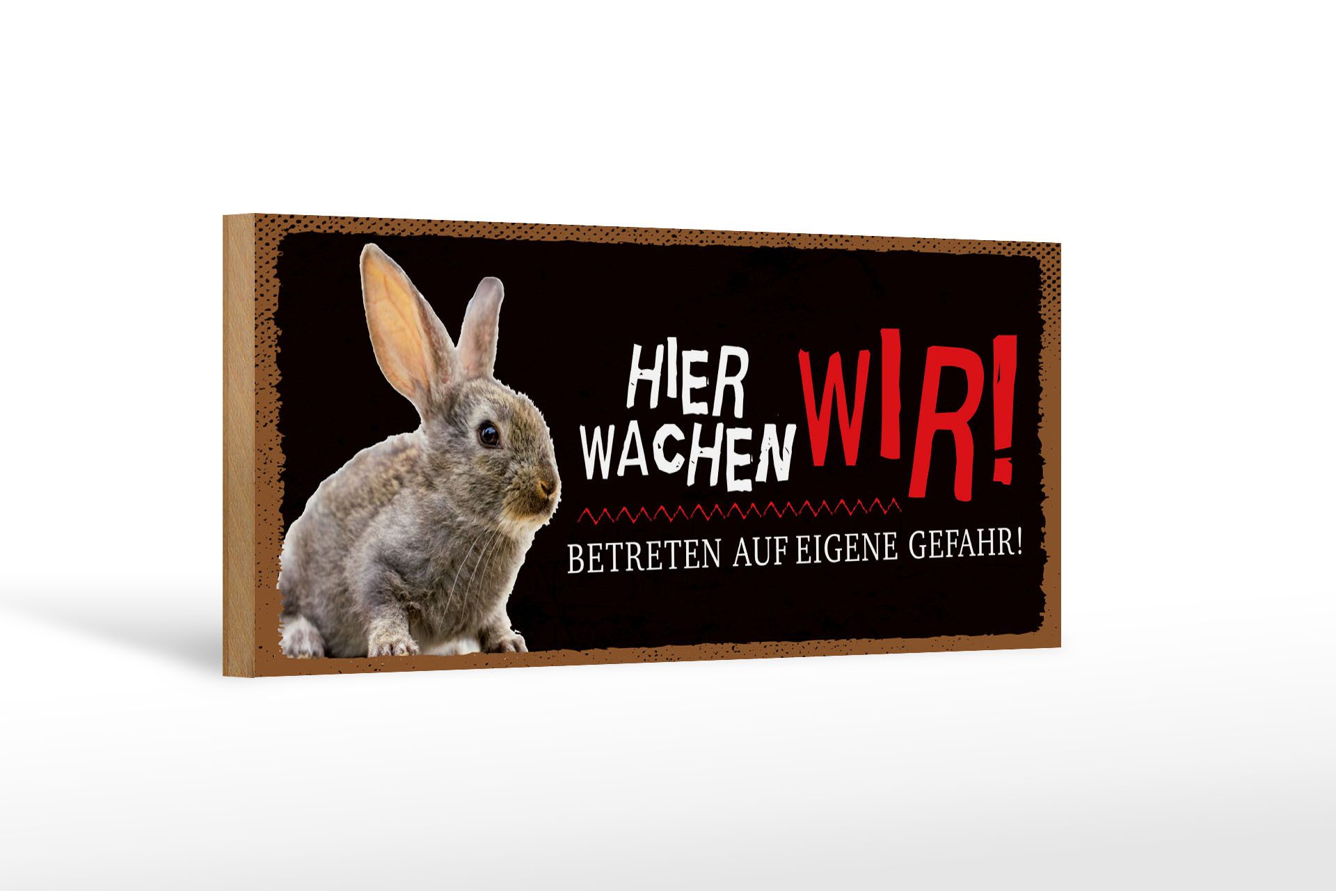 Femer GmbH Holzbild Spruch 27x10 cm Hier wachen wir Kaninchen, (1 St), Glatte Holzfaserplatte (MDF), vorn beschichtet
