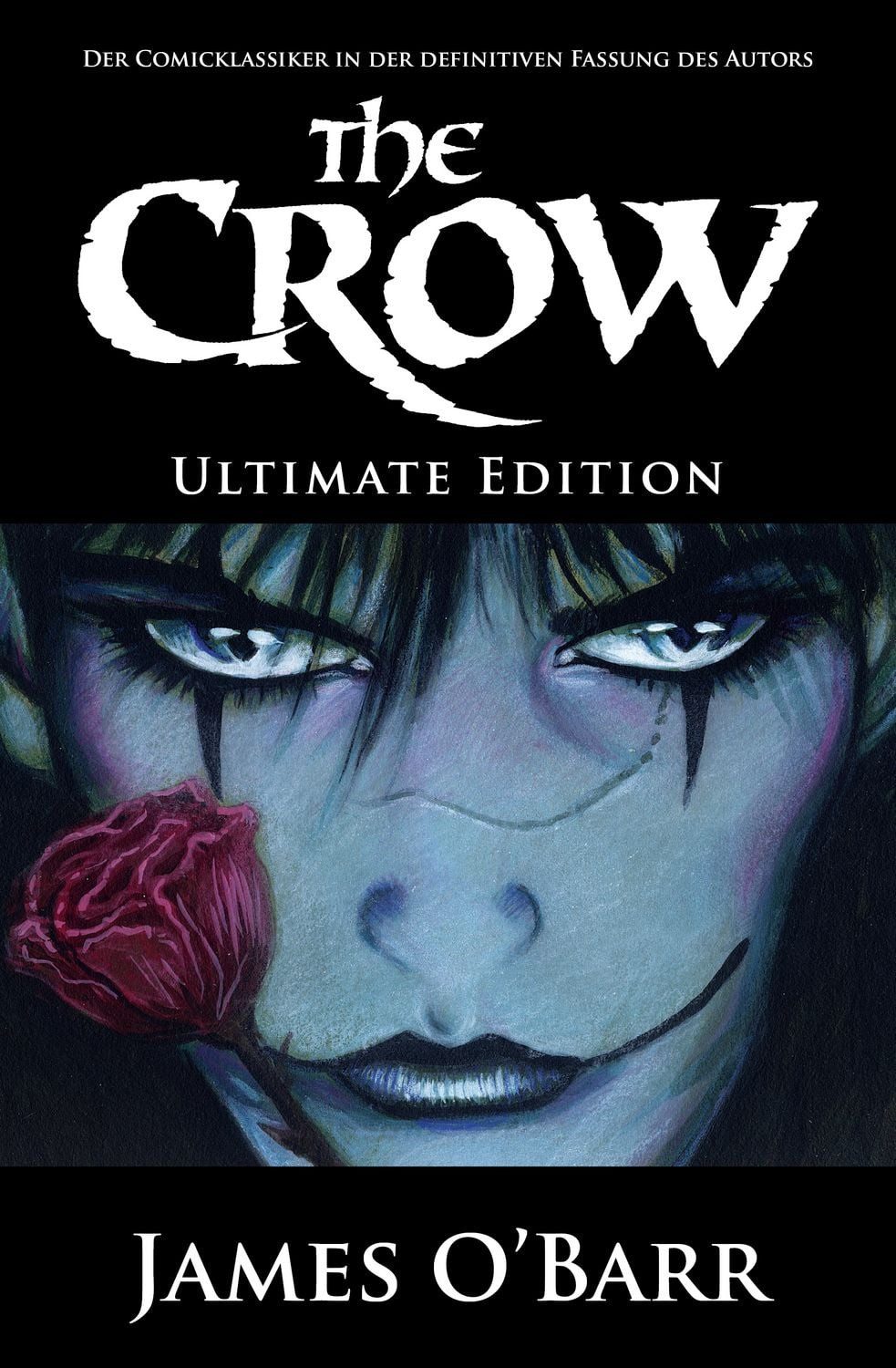 The Crow: Ultimate Edition Ultimate Edition / James O'Barr, Ultimate Edition