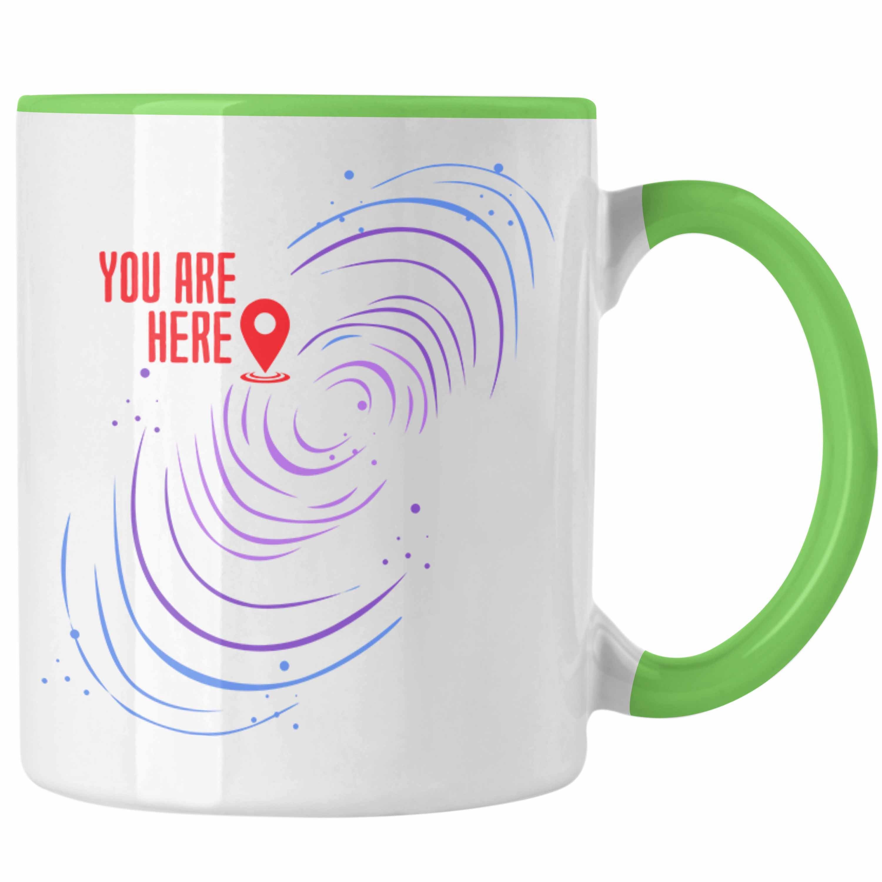 Trendation Tasse Lustige Galaxie-Tasse Spruch "You Are Here" Geschenk für Weltraumliebh Grün