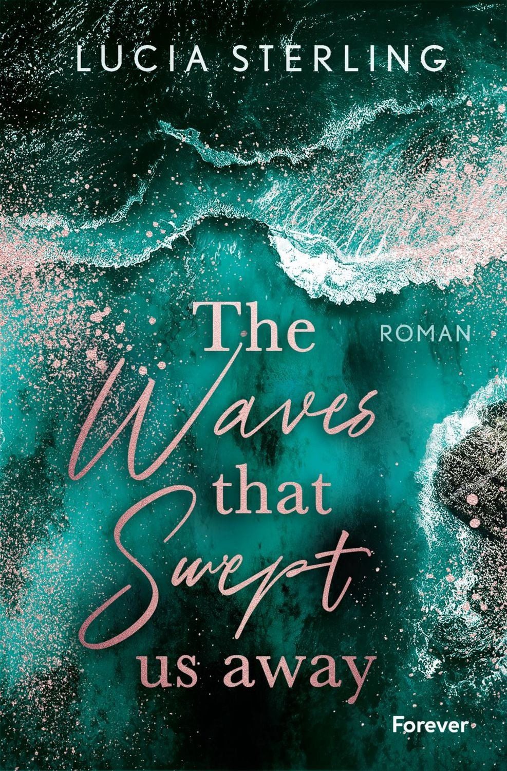 Belletristik The waves that swept us away Roman, Große Gefühle und ein tragischer Lucia Sterling
