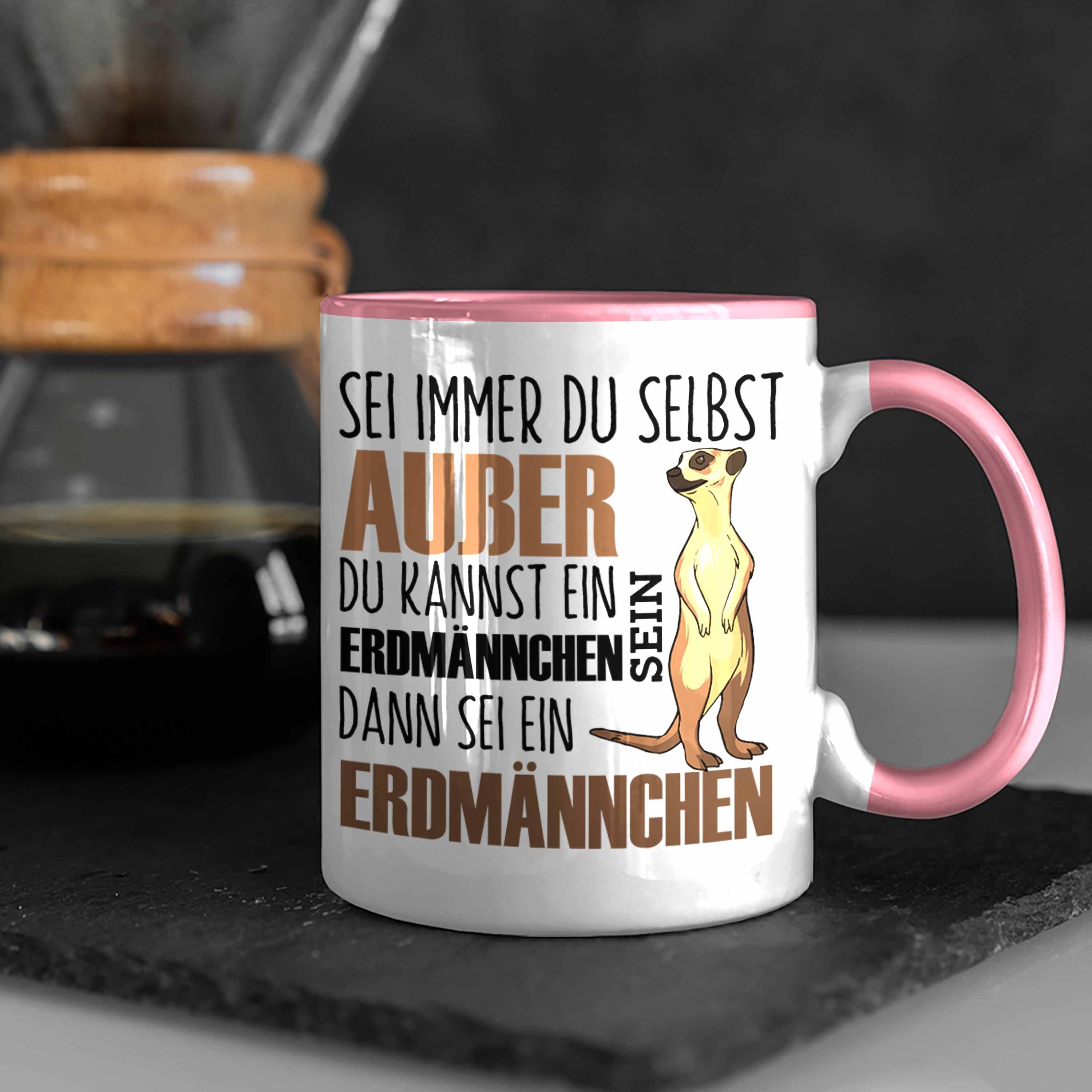 Rosa Lustige Sei Tasse Erdmännchen Trendation Tasse Geschenk Erdmännchenliebhaber für Immer