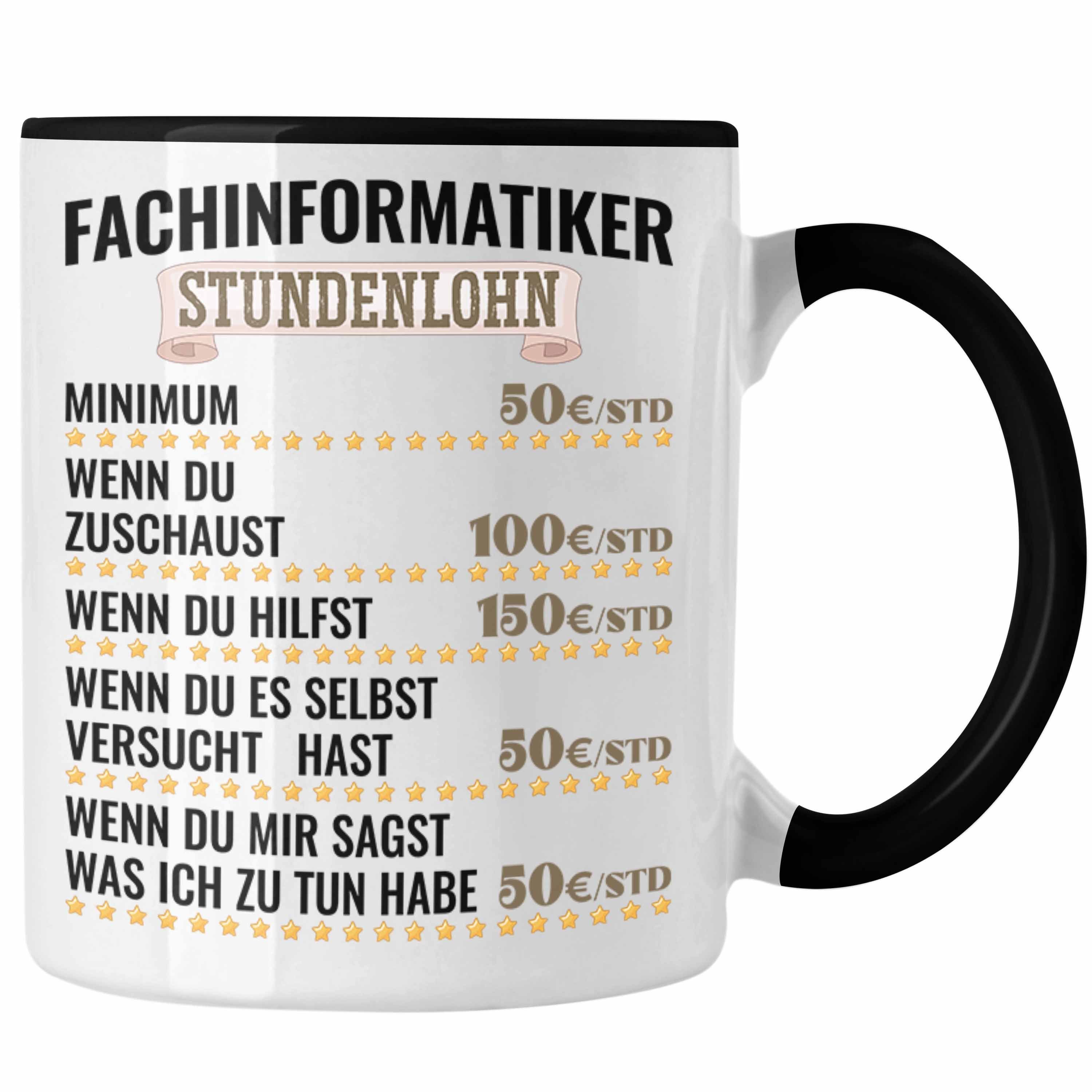 Trendation Tasse Fachinformatiker Stundenlohn Tasse Geschenk für Fachinformatiker und M Schwarz