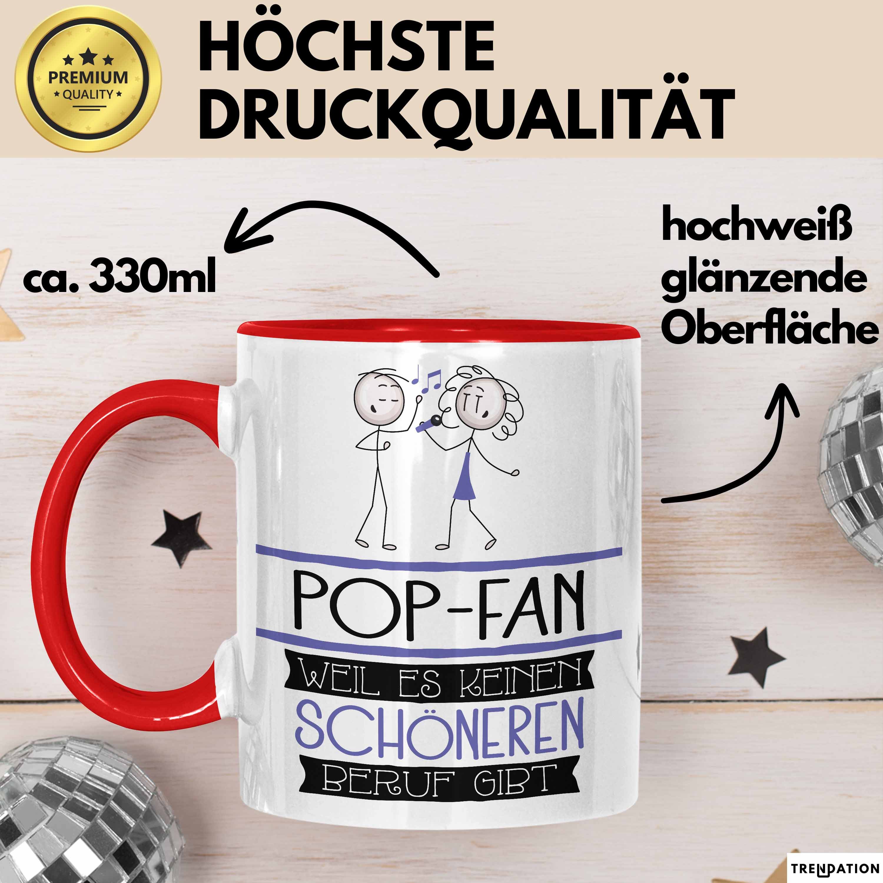 Trendation Tasse Pop-Fan Weil Es Keinen Schöneren Beruf Gibt Tasse Geschenk für Eine