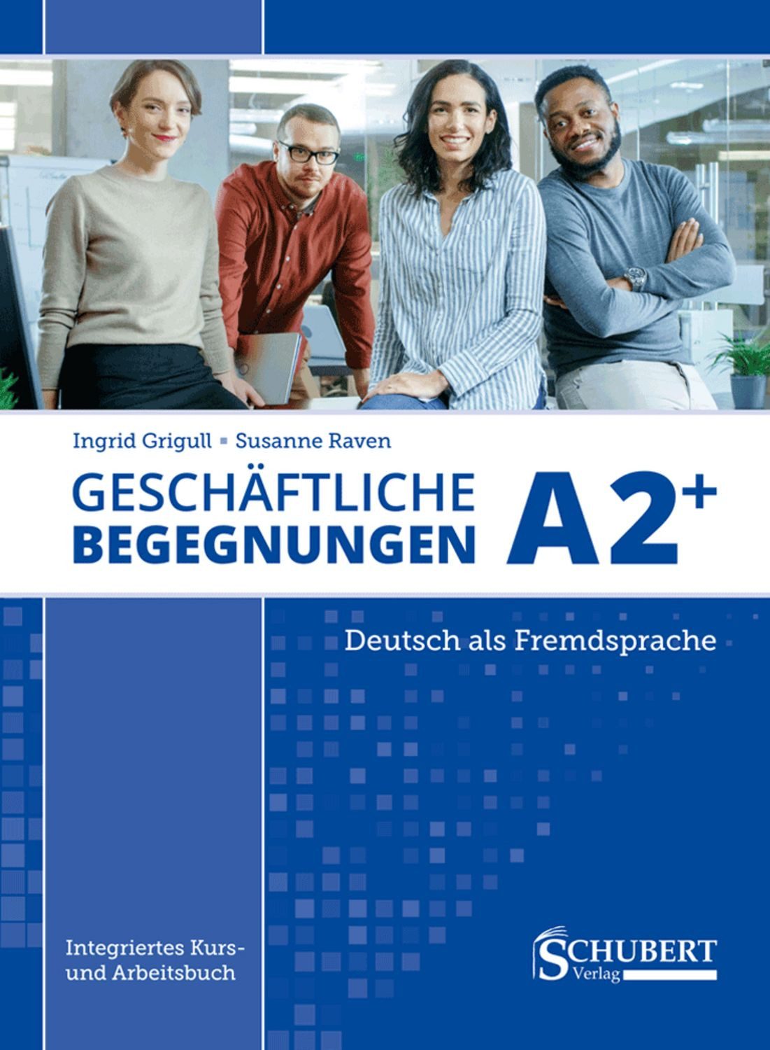 Geschäftliche Begegnungen A2+ / Ingrid Grigull, Susanne Raven