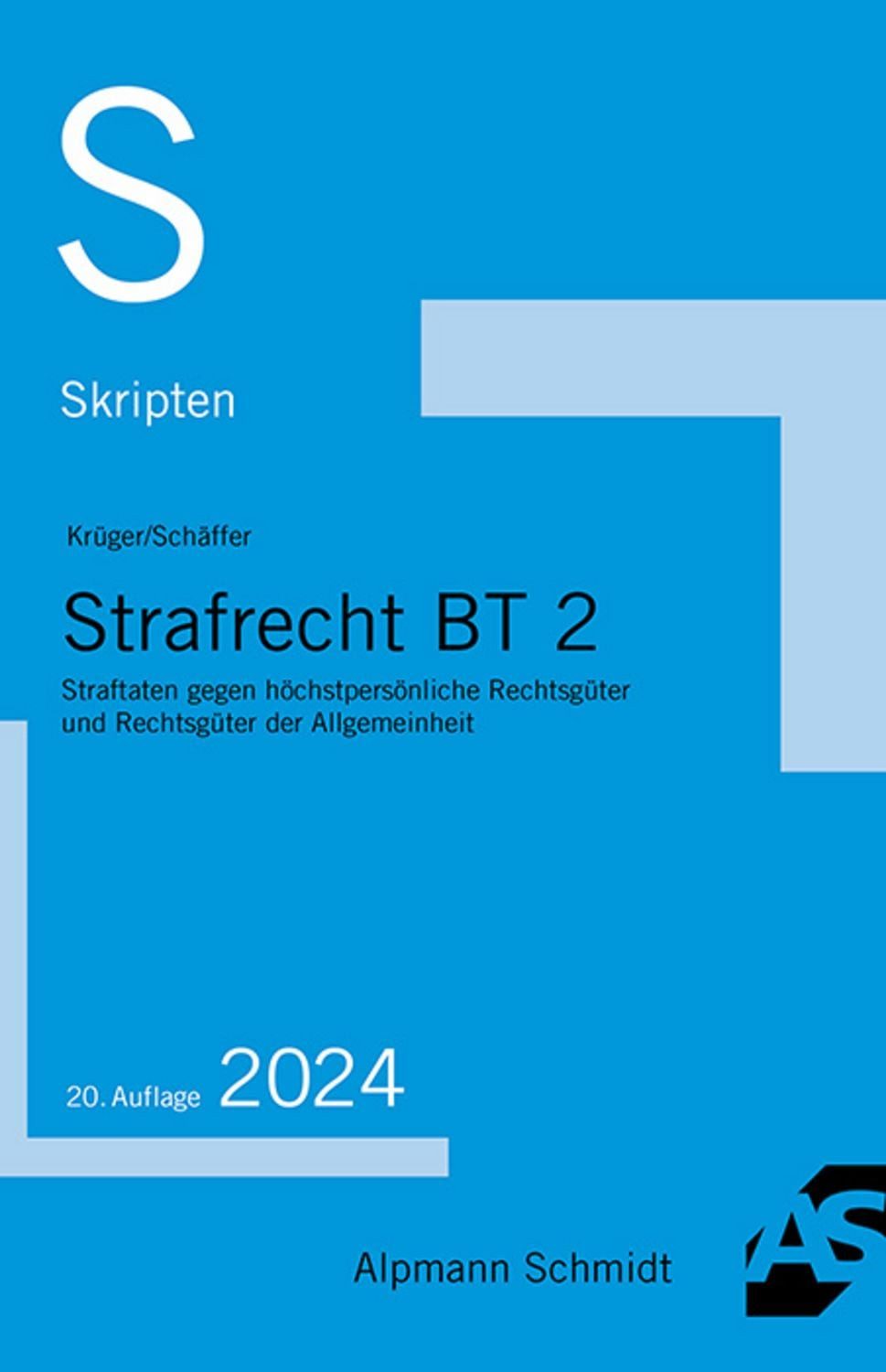 Skript Strafrecht BT 2 / Rolf Krüger, Jannina Schäffer