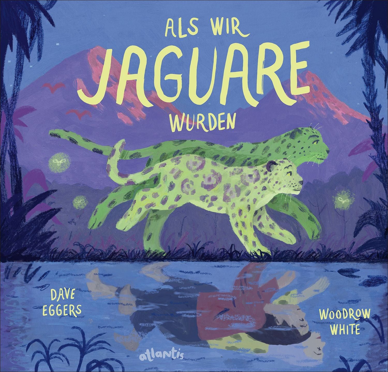 Als wir Jaguare wurden / Dave Eggers
