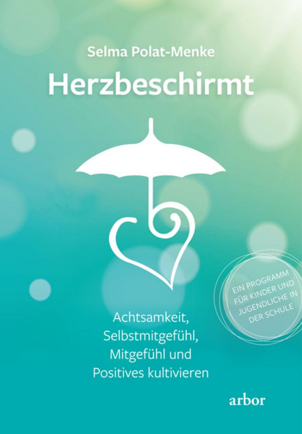 Herzbeschirmt / Selma Polat-Menke