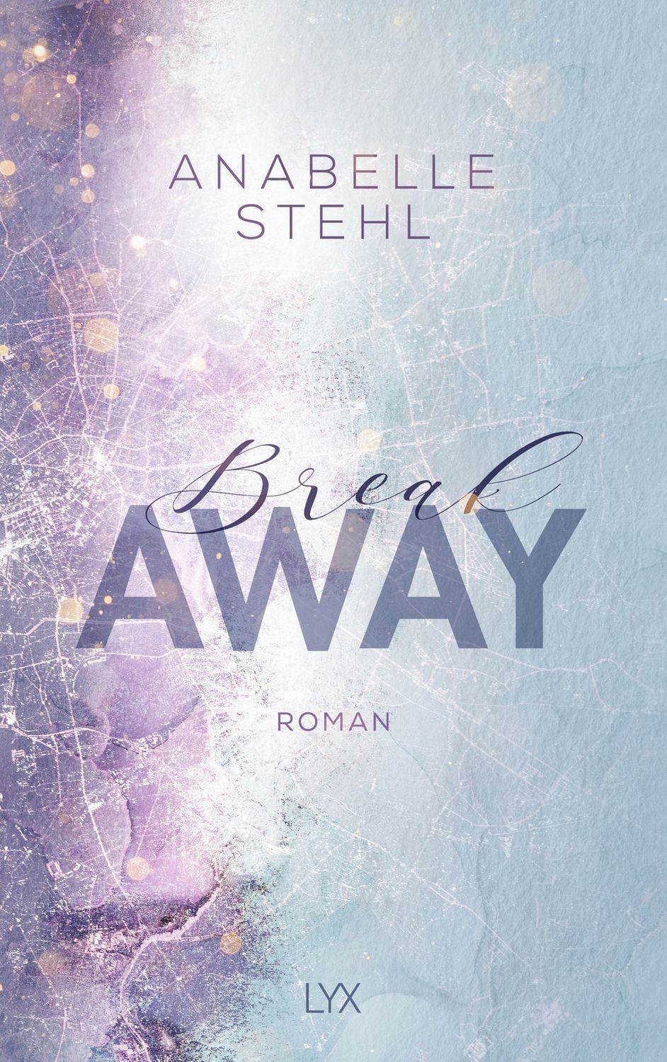 Breakaway / Anabelle Stehl