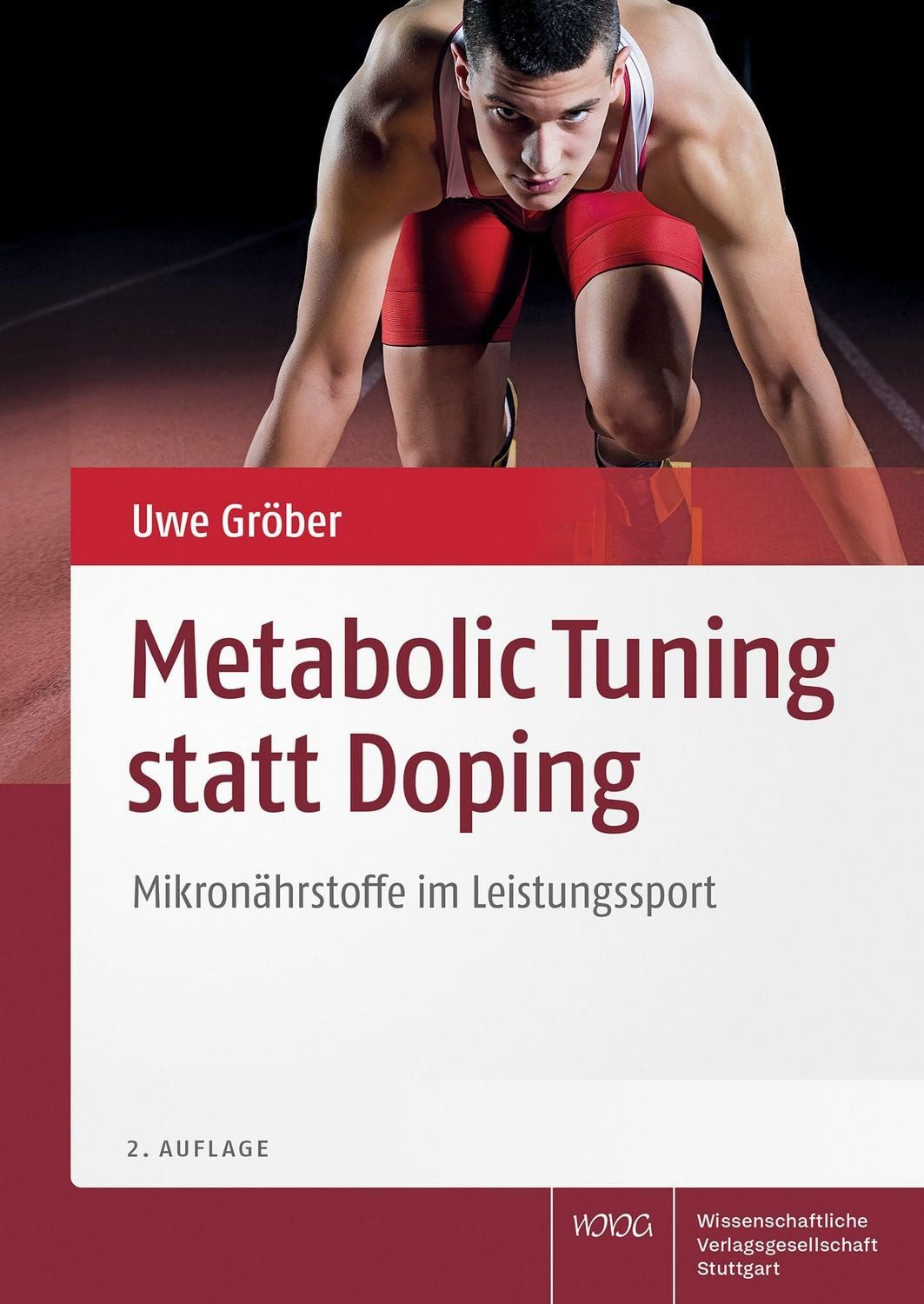 Metabolic Tuning statt Doping / Uwe Gröber