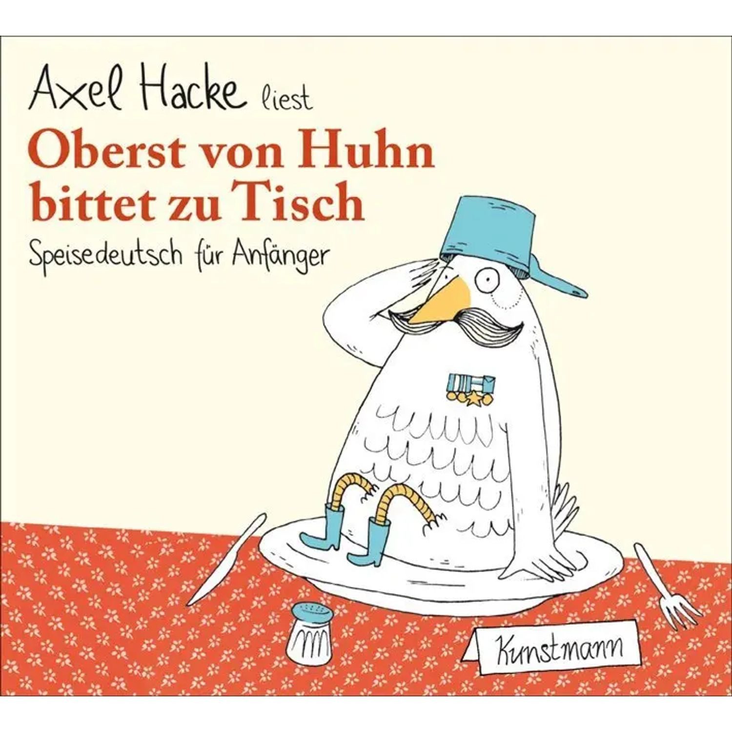 Kunstmann Verlag Hörspiel Oberst von Huhn bittet zu Tisch, 1 Audio-CD