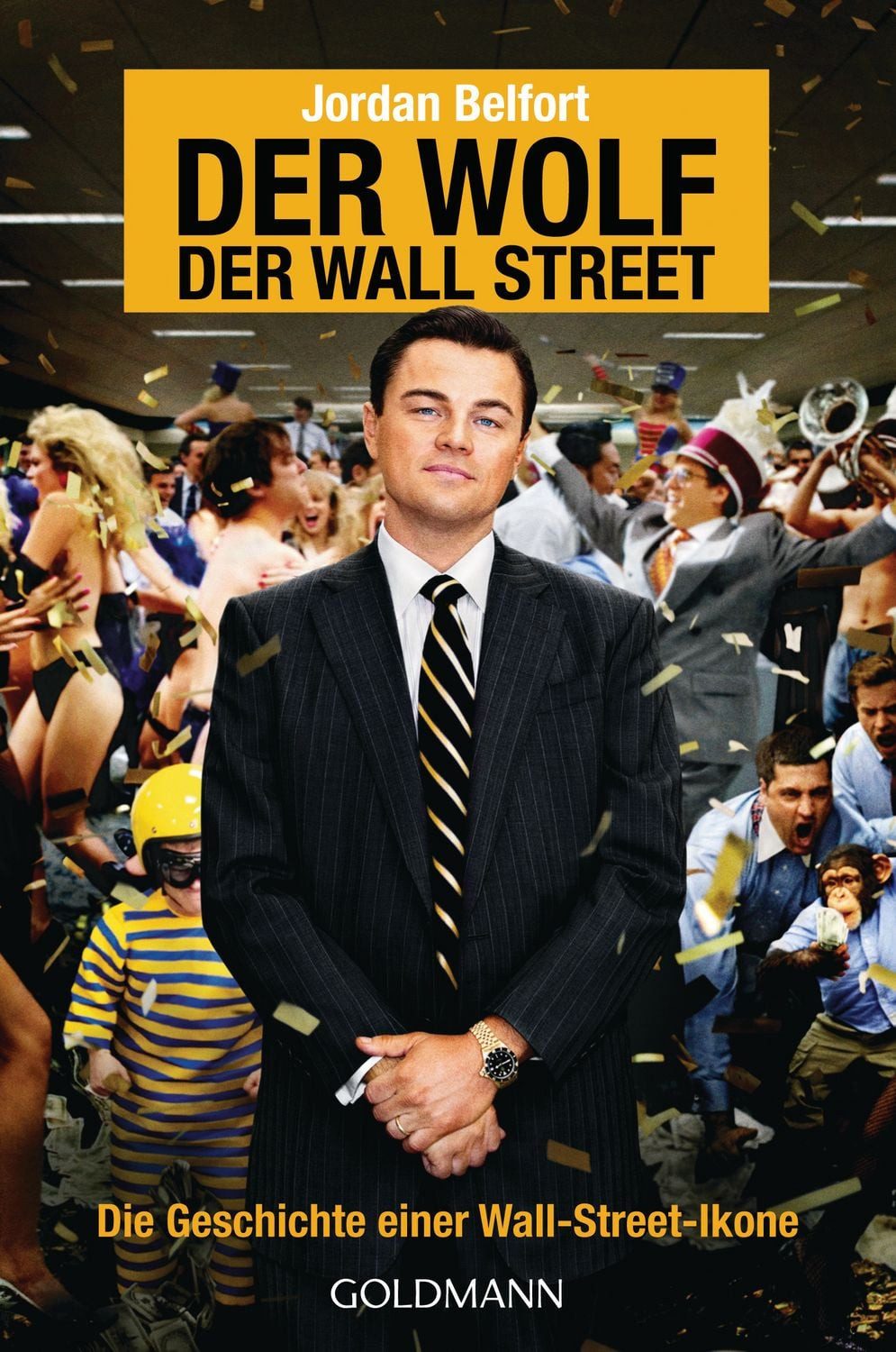 Der Wolf der Wall Street. Die Geschichte einer Wall-Street-Ikone / Jordan Belfort