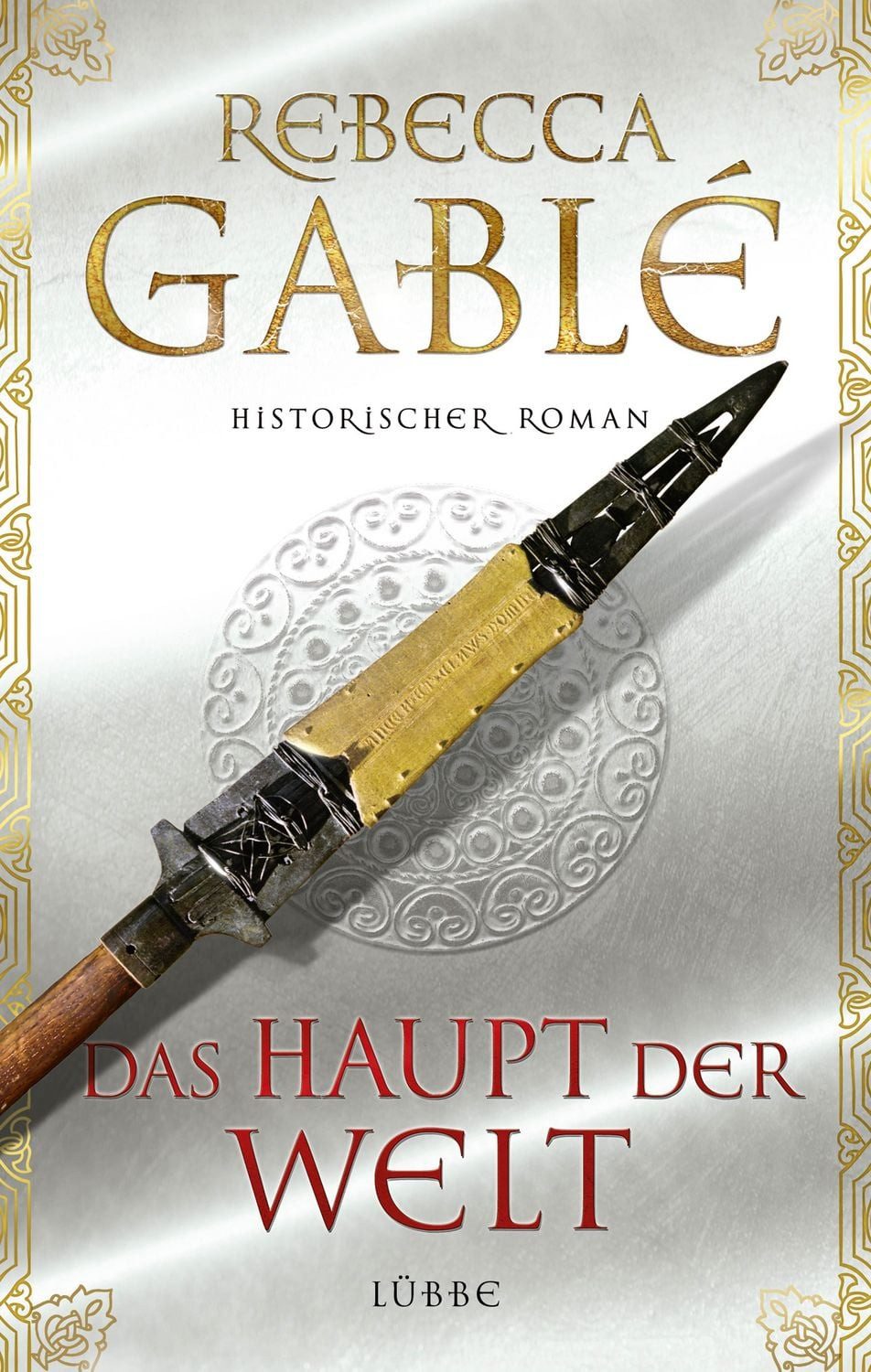 Das Haupt der Welt / Otto der Große Band 1 / Rebecca Gablé