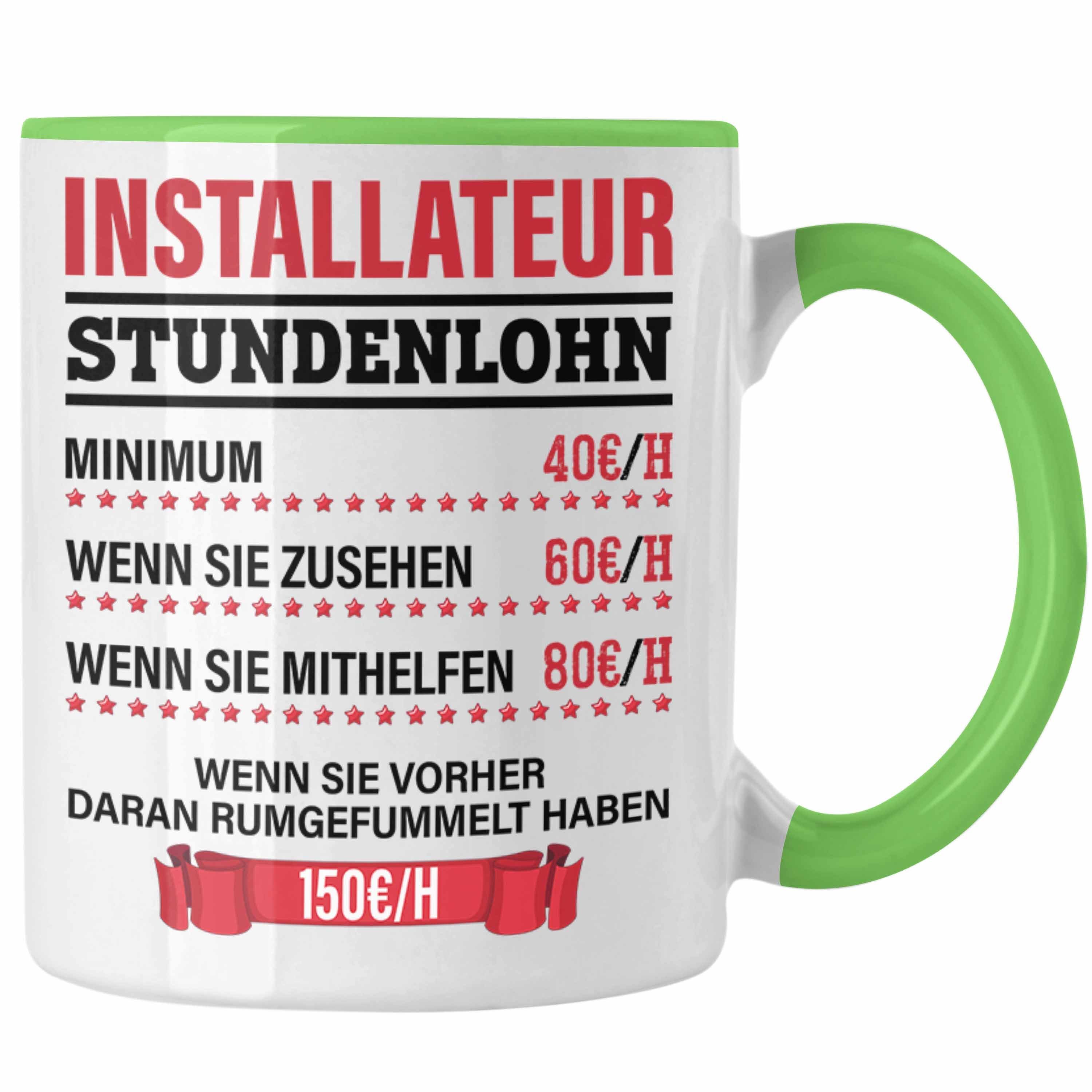 Trendation Tasse Installateur Tasse Geschenk Stundenlohn Lustige Geschenkidee Witz Männ Grün