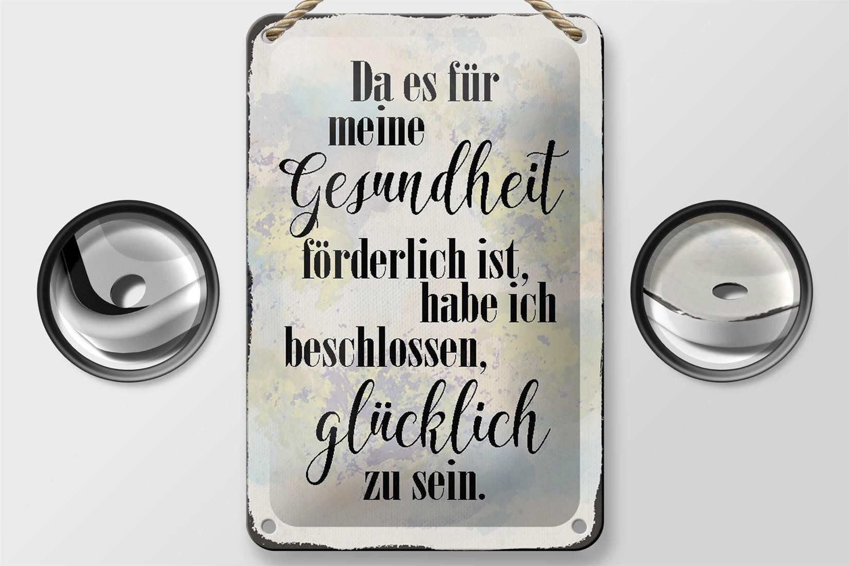 Femer GmbH Metallschild Spruch 12x18cm Gesundheit glücklich sein, (1 St), gewölbte Oberfläche, abgerundete Ecken, umgeschlagene Kanten