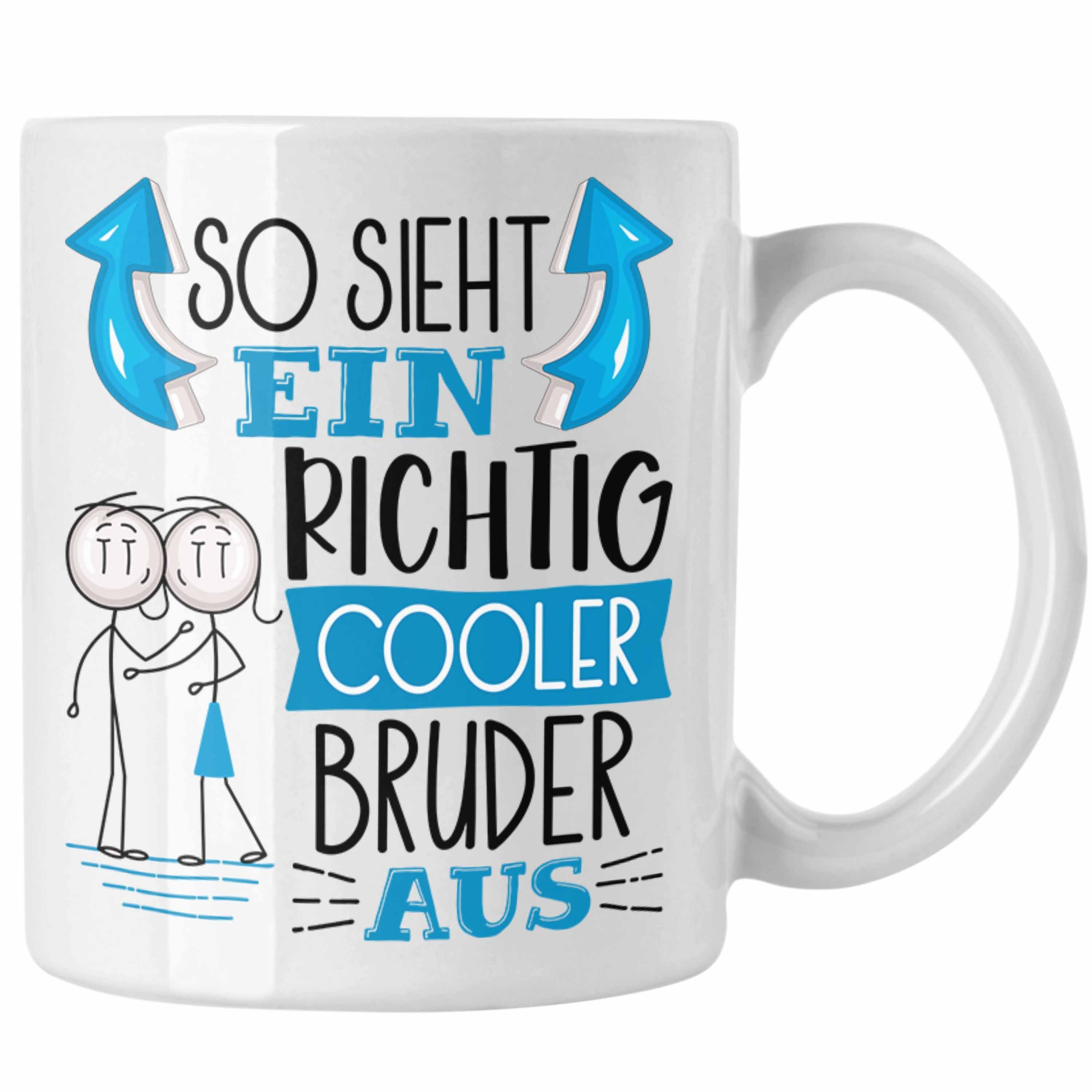 Trendation Tasse Bruder Tasse Geschenk So Sieht Ein RIchtig Cooler Bruder Aus Geschenki Weiss | Teetassen