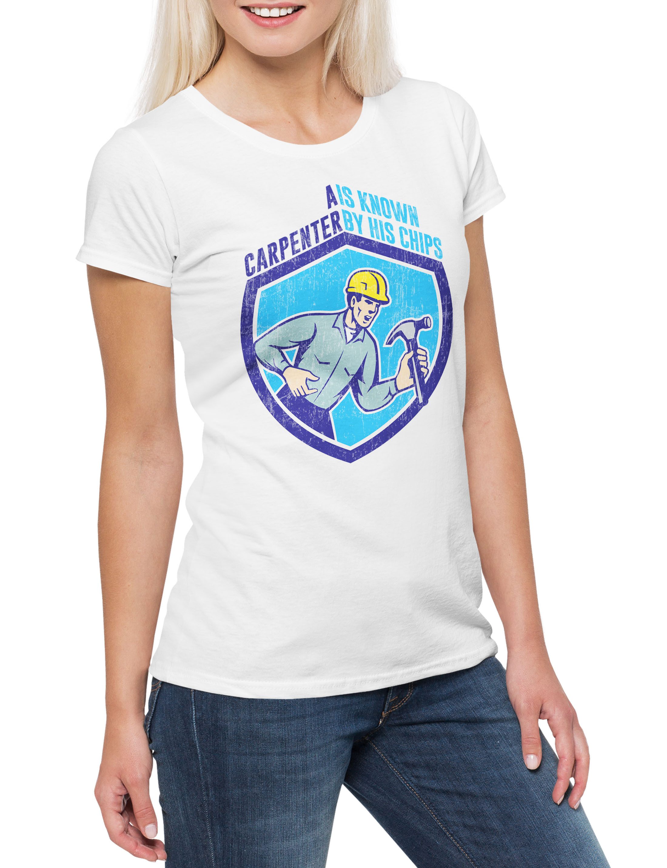 Print-Shirt A Carpenter Is Known Damen T-Shirt Schreiner Meister Handwerk