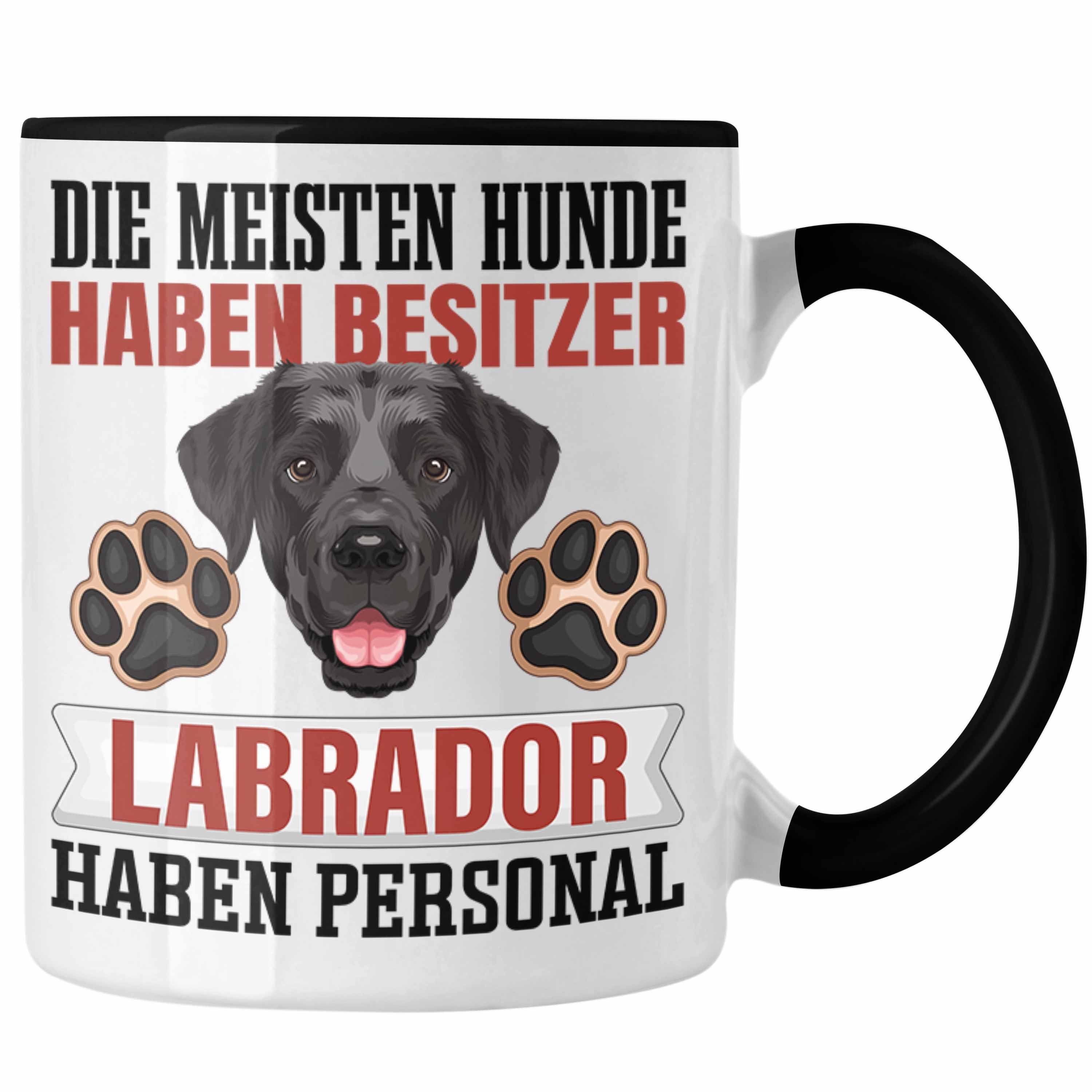 Trendation Tasse Labrador Besitzer Tasse Geschenk Lustiger Spruch Geschenkidee Besitzer Schwarz
