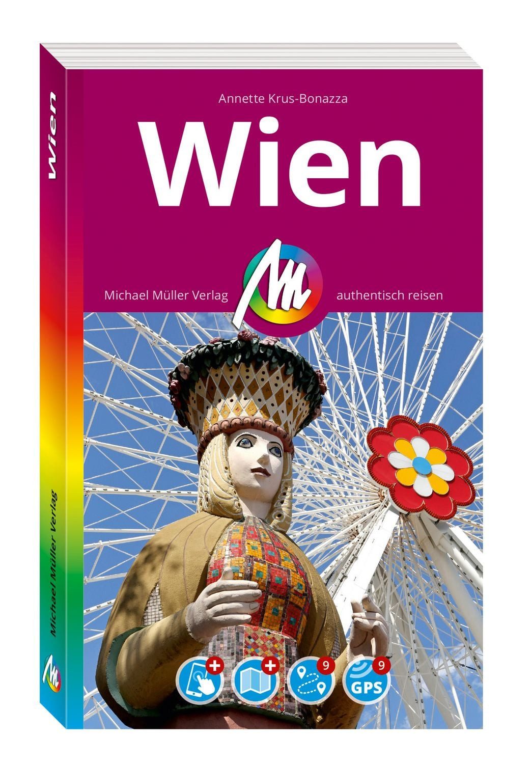 MICHAEL MÜLLER Reiseführer Wien MM-City / Annette Krus-Bonazza, 100% authentisch, aktuell und vor Ort recherchiert. Inkl. Faltkarte & App.