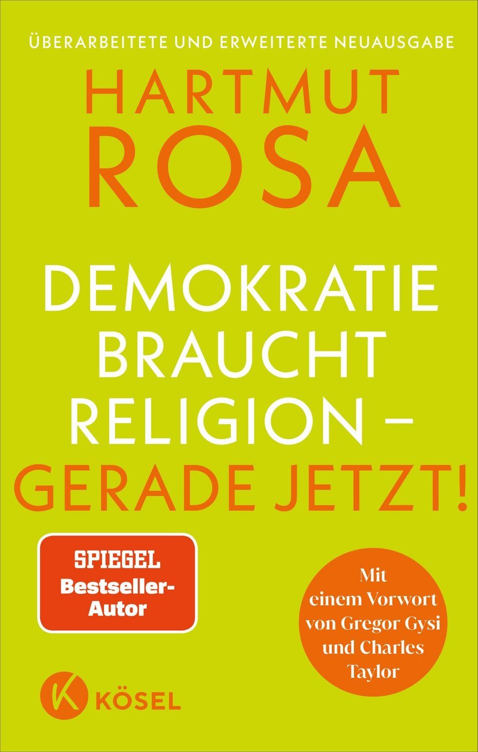 Demokratie braucht Religion – gerade jetzt! / Hartmut Rosa, SPIEGEL-Bestseller