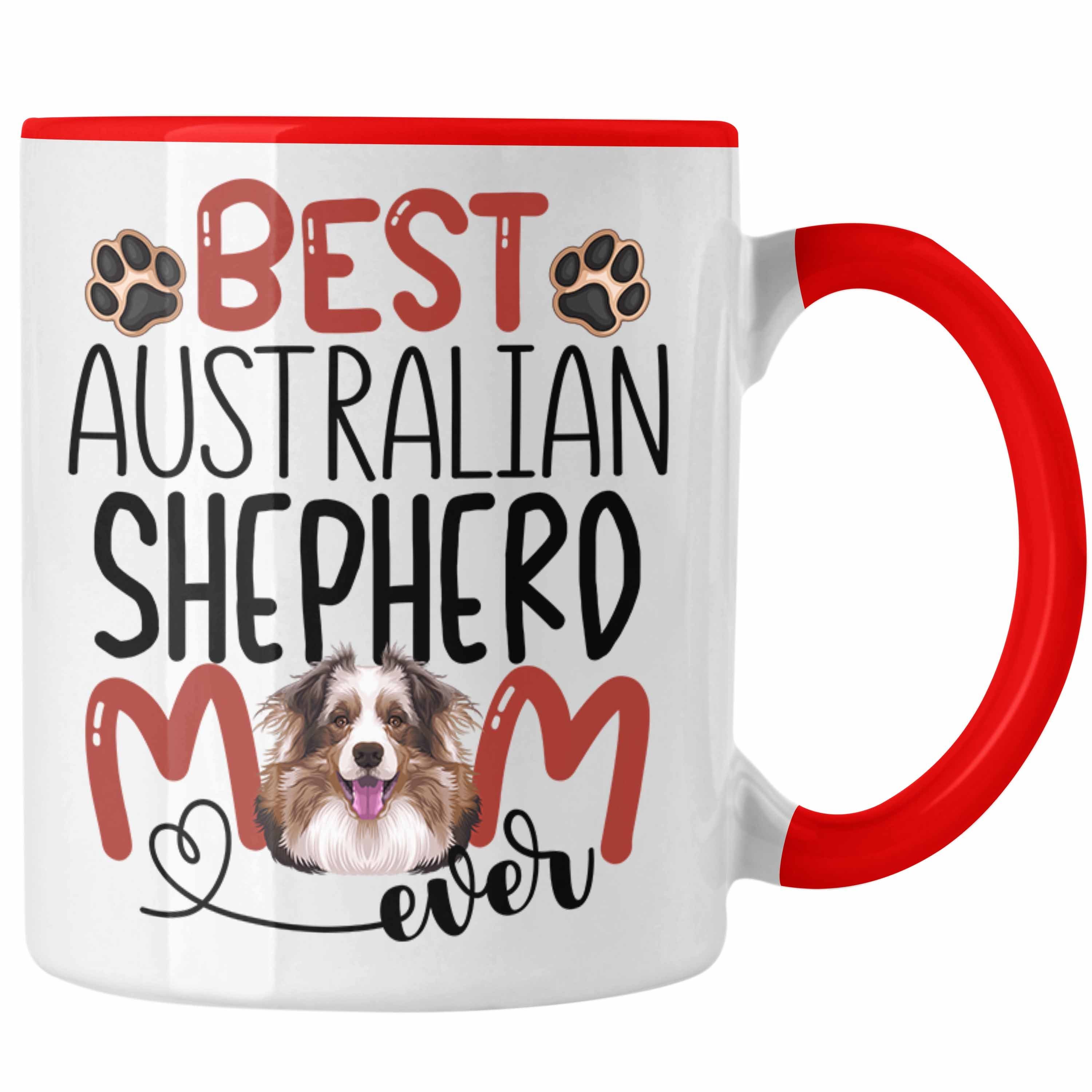 Trendation Tasse Australian Shepherd Mom Besitzerin Tasse Geschenk Lustiger Spruch Gesc Rot