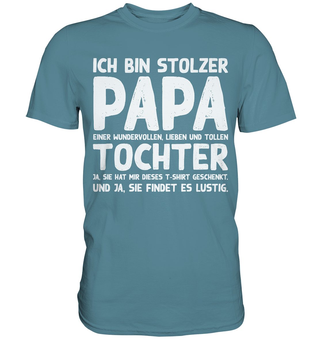 T-Shirt Stolzer Papa einer Tochter Vater Herren Premium Shirt