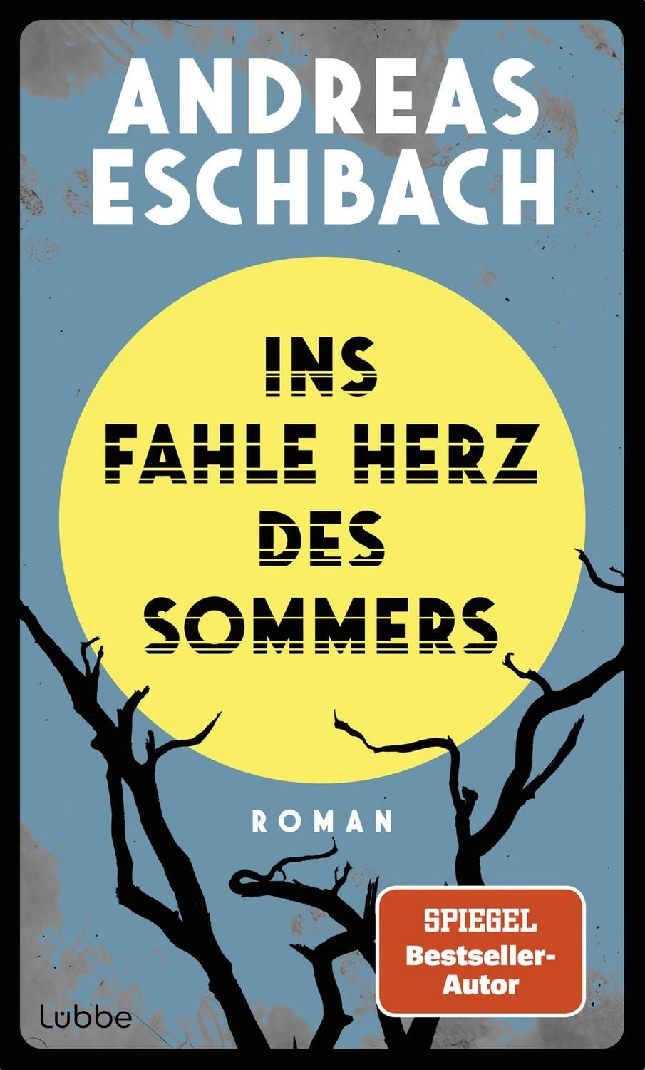 Ins fahle Herz des Sommers / Andreas Eschbach, Roman. Ein Roman, der nachdenklich macht: Was, wenn die Zukunft schon begonnen hat - nur ohne uns?