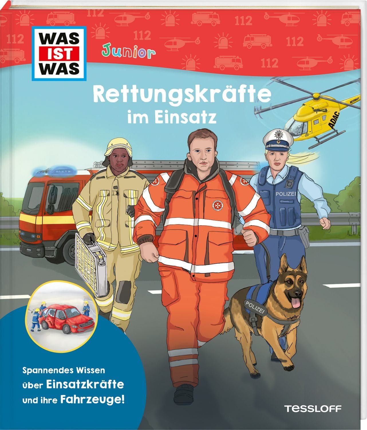 WAS IST WAS Junior Rettungskräfte im Einsatz / Anke Dörrzapf
