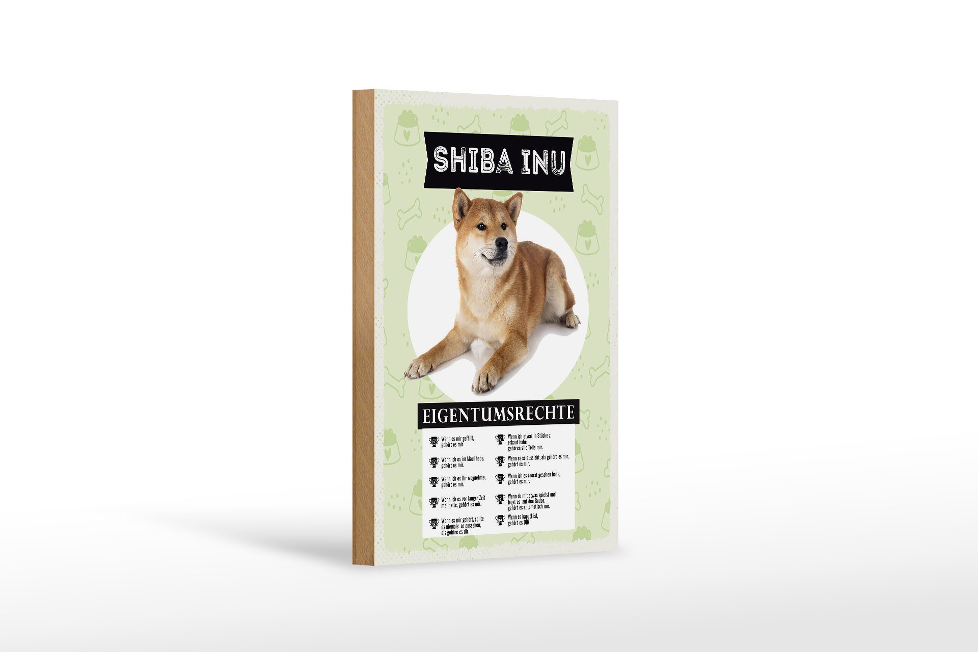Femer GmbH Holzbild Spruch 12x18 cm Shiba Inu Eigentumsrechte, Sprüche Zitate Lustiges (1 St), Glatte Holzfaserplatte (MDF), vorn beschichtet