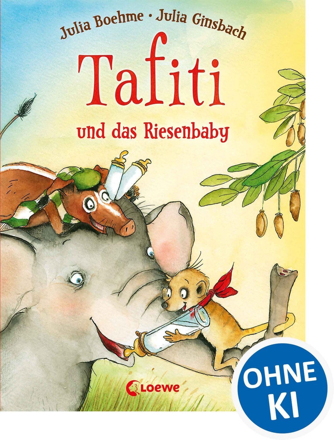 Tafiti und das Riesenbaby / Tafiti Band 3 / Julia Boehme