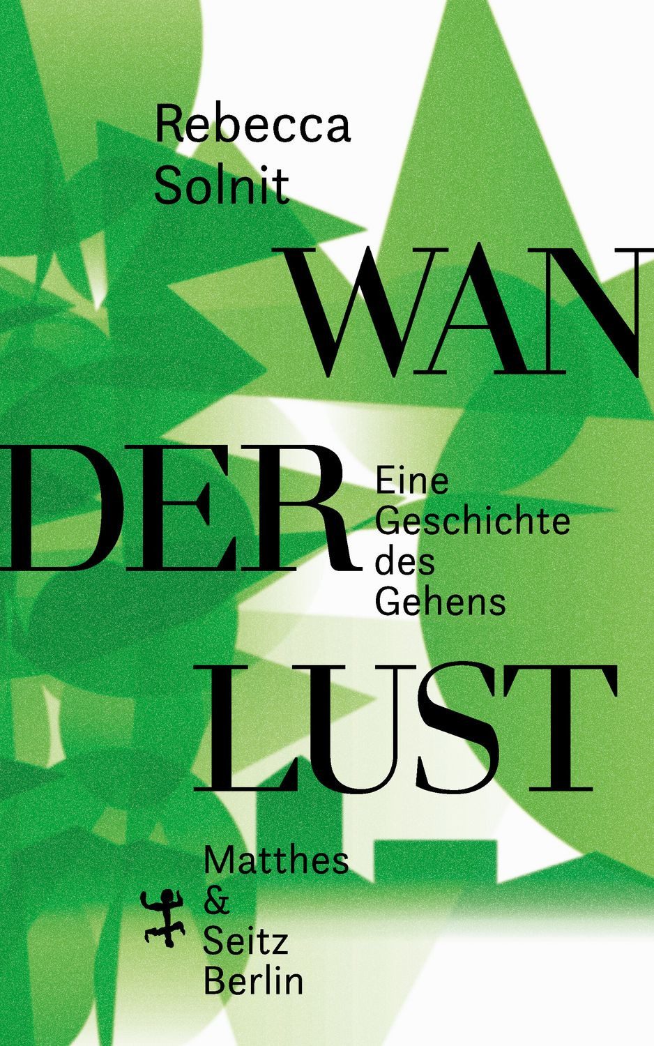 Reiseführer Wanderlust Eine Geschichte des Gehens Rebecca Solnit