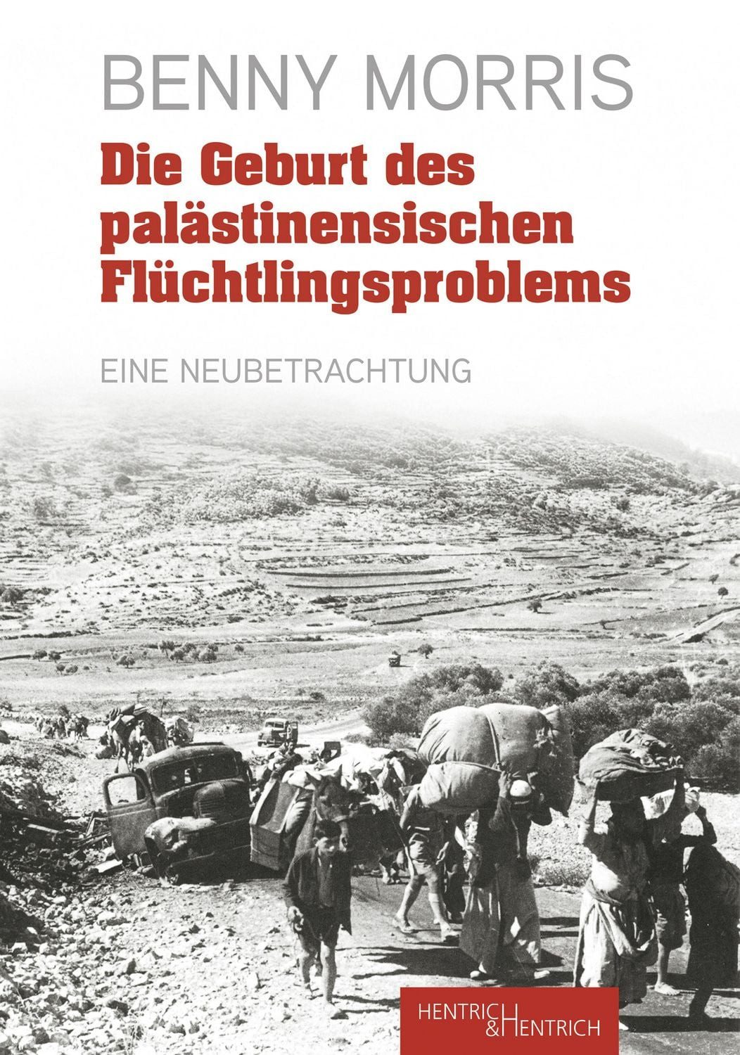 Die Geburt des palästinensischen Flüchtlingsproblems Eine Neubetrachtu / Benny Morris, X