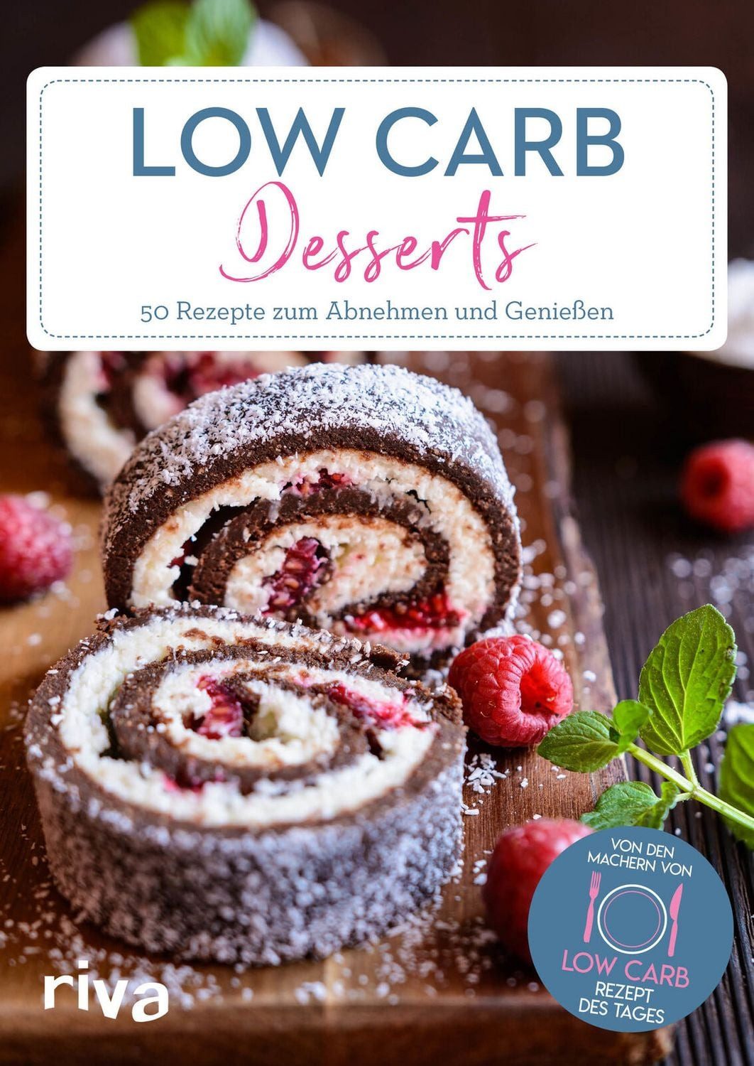 Low-Carb-Desserts 50 Rezepte zum Abnehmen und Genießen / Low-Carb-Rezept des Tages, X