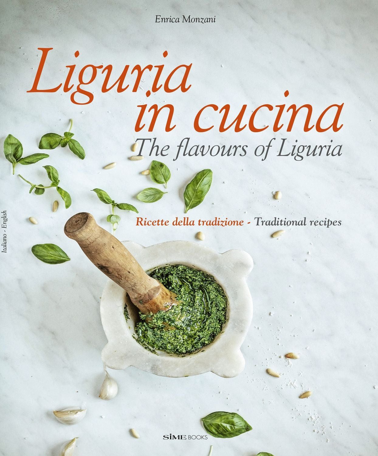 Liguria in cucina - The flavours of Liguria / Enrica Monzani