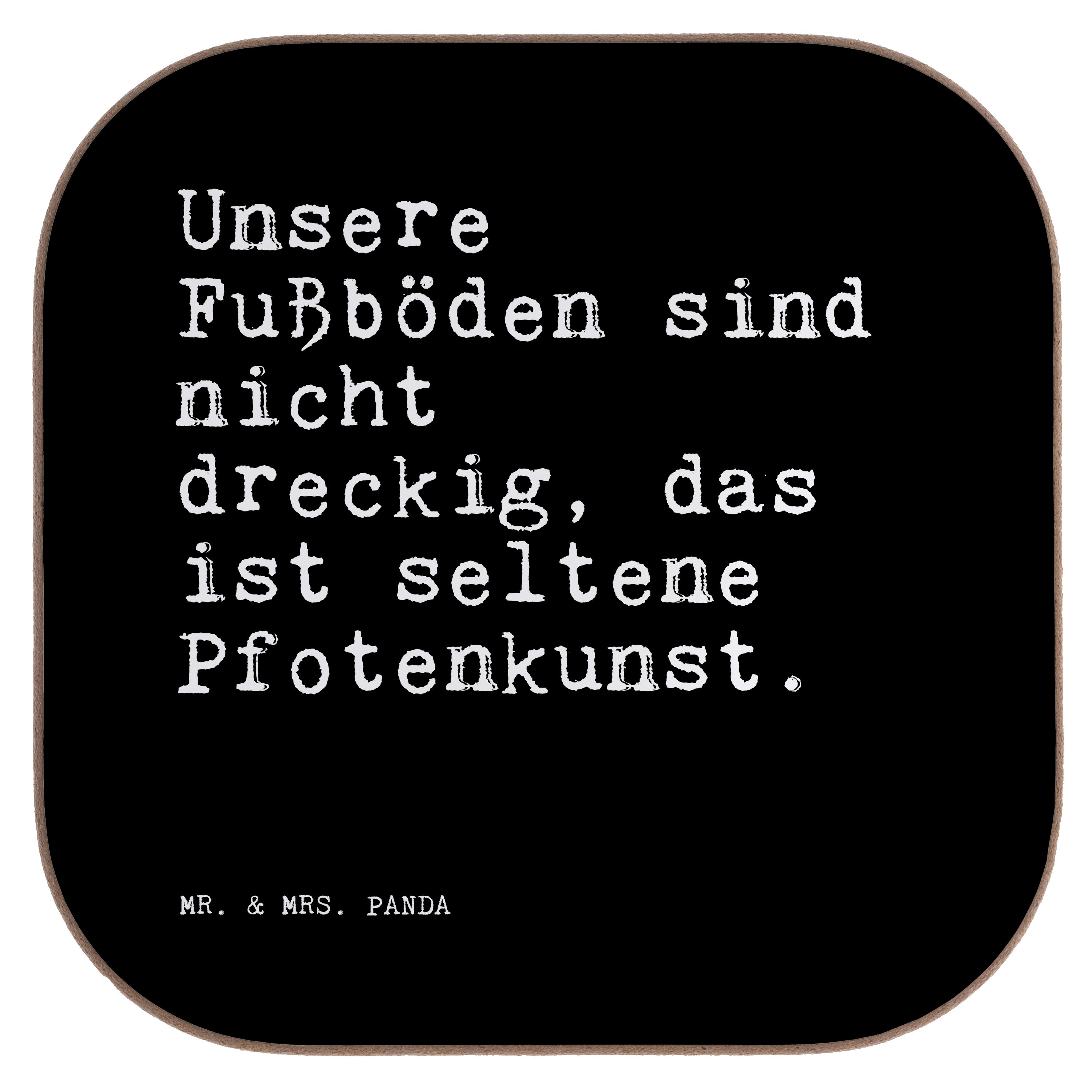 Mr. & Mrs. Panda Getränkeuntersetzer Unsere Fußböden sind nicht... - Schwarz - Geschenk, Hundebesitzer Ges, 1-tlg.